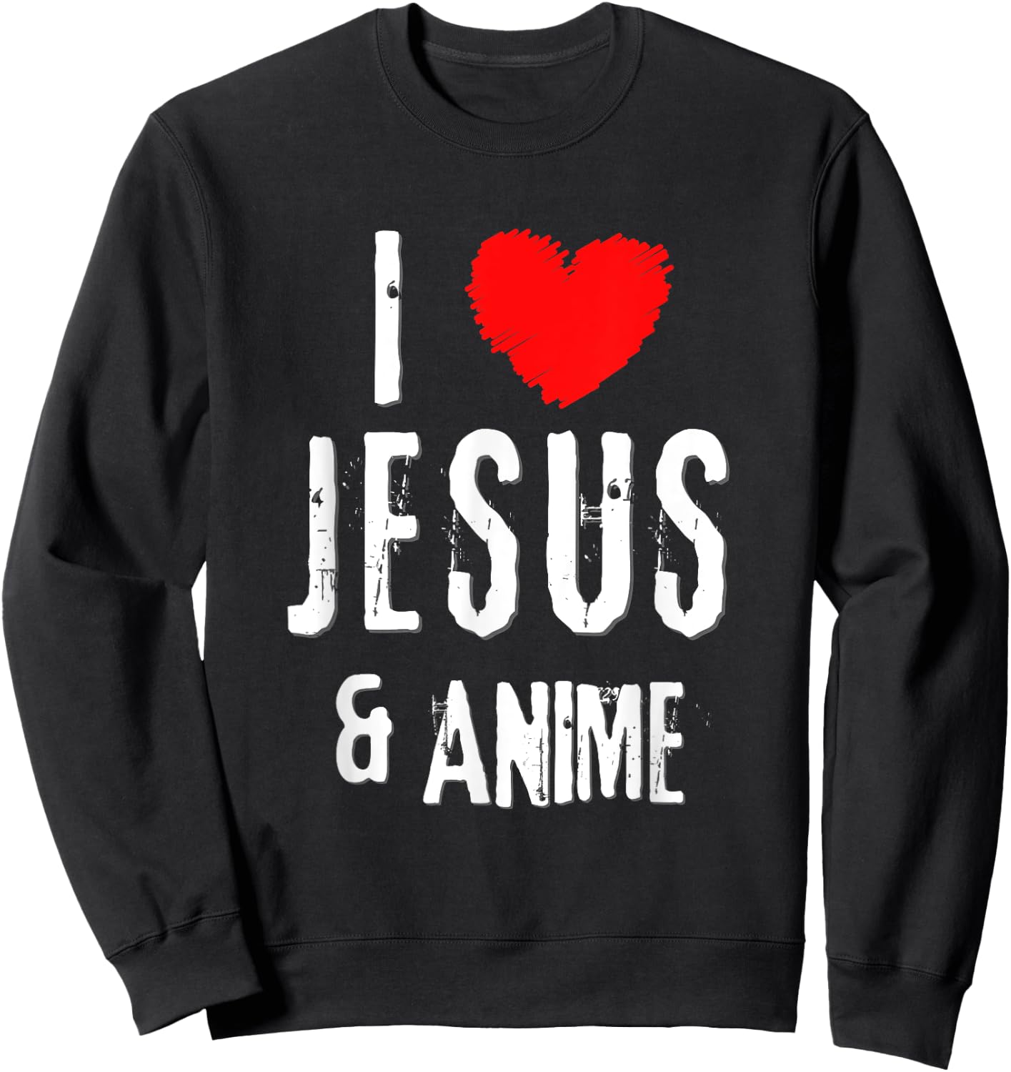 Vintage Grunge I Love JESUS & ANIME, Christian Sweatshirt - Sweatshirt | Black