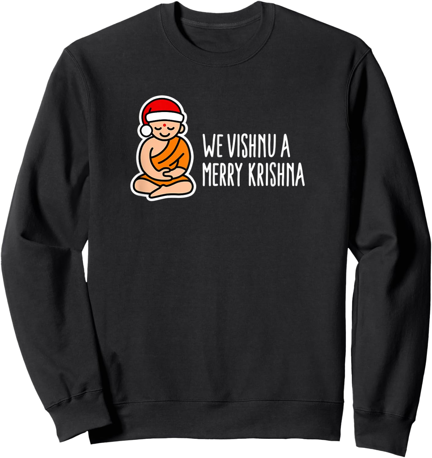 Funny Christmas puns We Vishnu a Merry Krishna Hindu Yoga Sweatshirt - Sweatshirt | Black