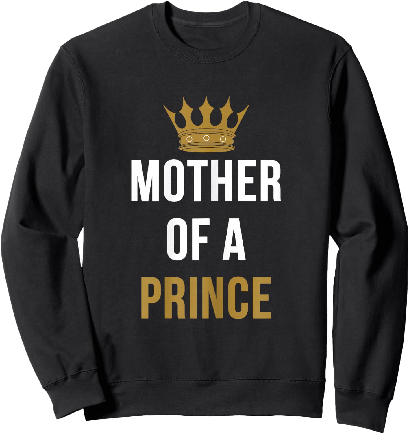 Mother Of A Prince Partner Outfit Mom and Son Matching Sweatshirt - Sweatshirt | Black