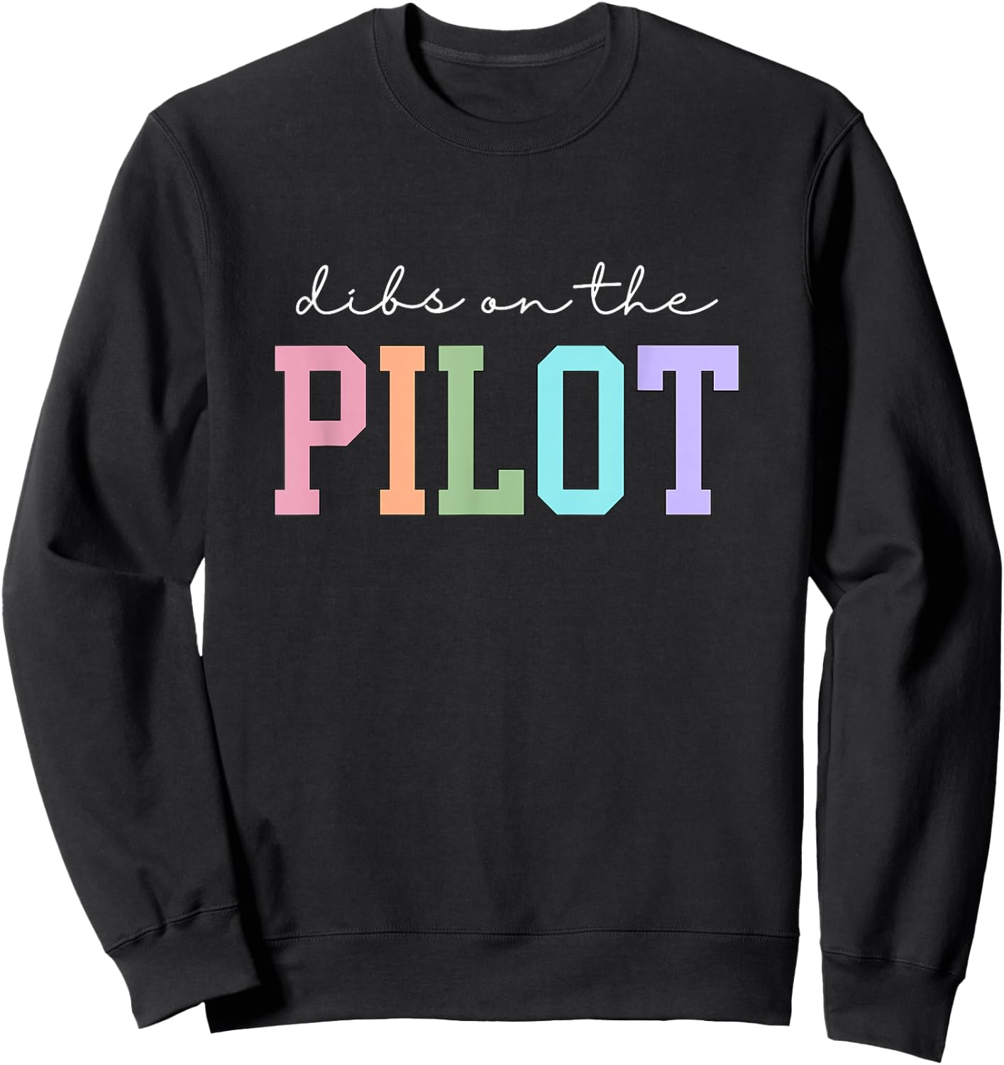 Dibs On The Pilot Airplane Pilot Wife Sweatshirt - Sweatshirt | Black