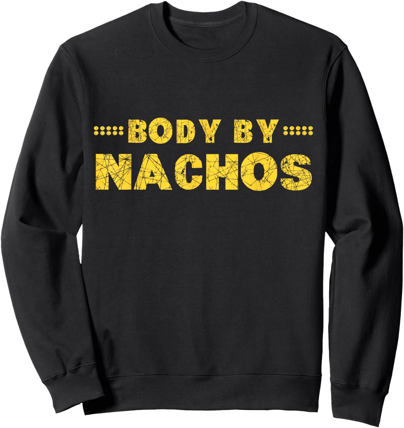 Body By Nachos T Shirt Sweatshirt - Sweatshirt | Black