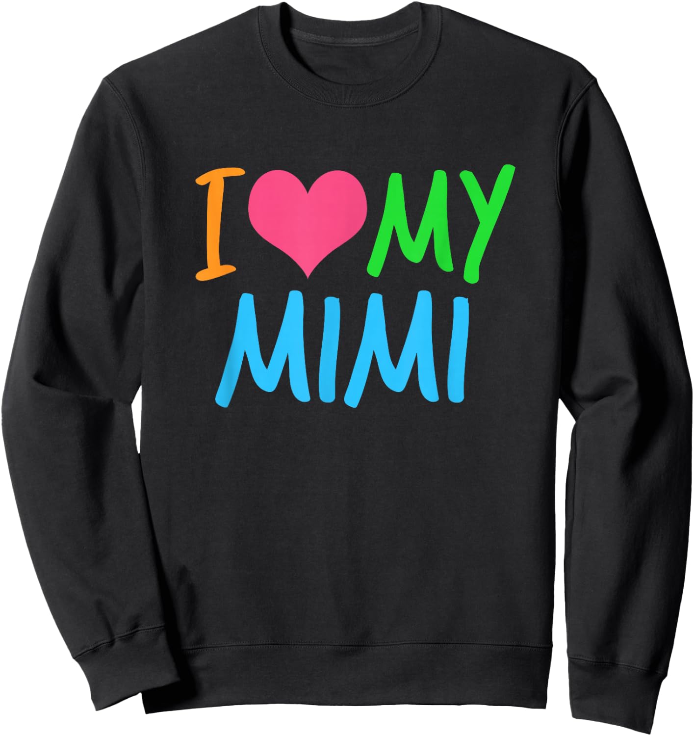 I Love My Mimi Sweatshirt - Sweatshirt | Black