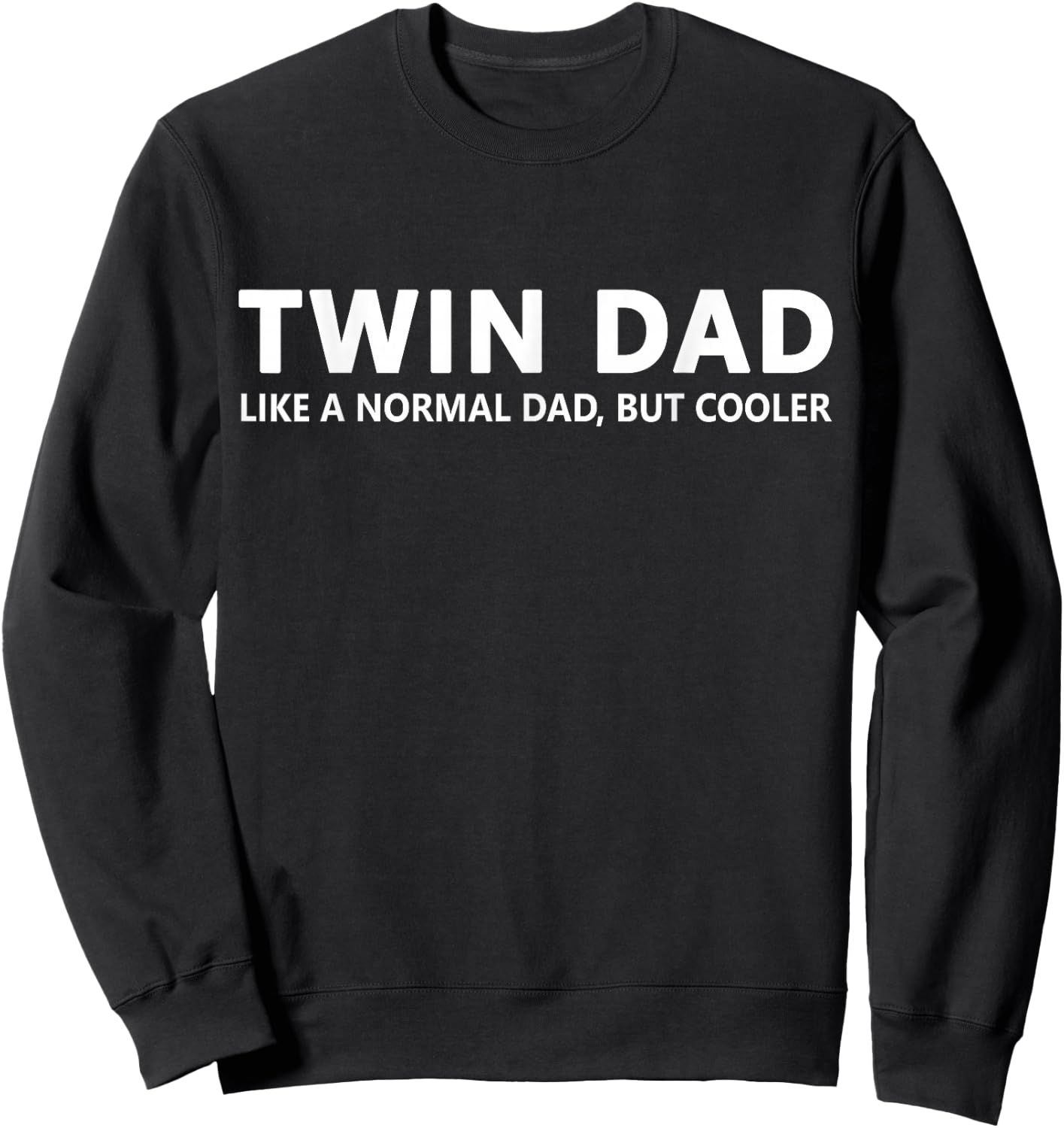 Funny Dad of Twins Twin Dad Sweatshirt - Sweatshirt | Black