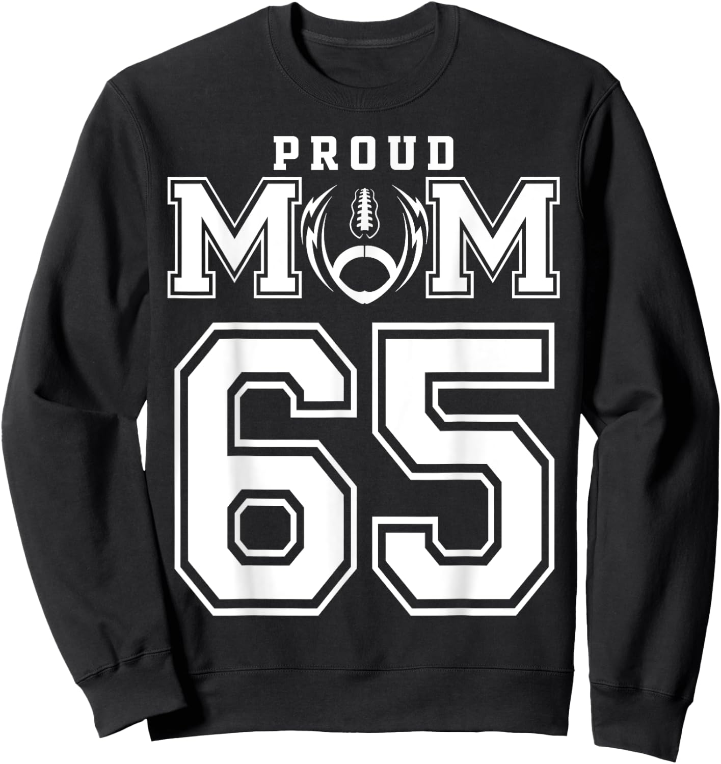 Custom Proud Football Mom Number 65 Personalized Sweatshirt - Sweatshirt | Black
