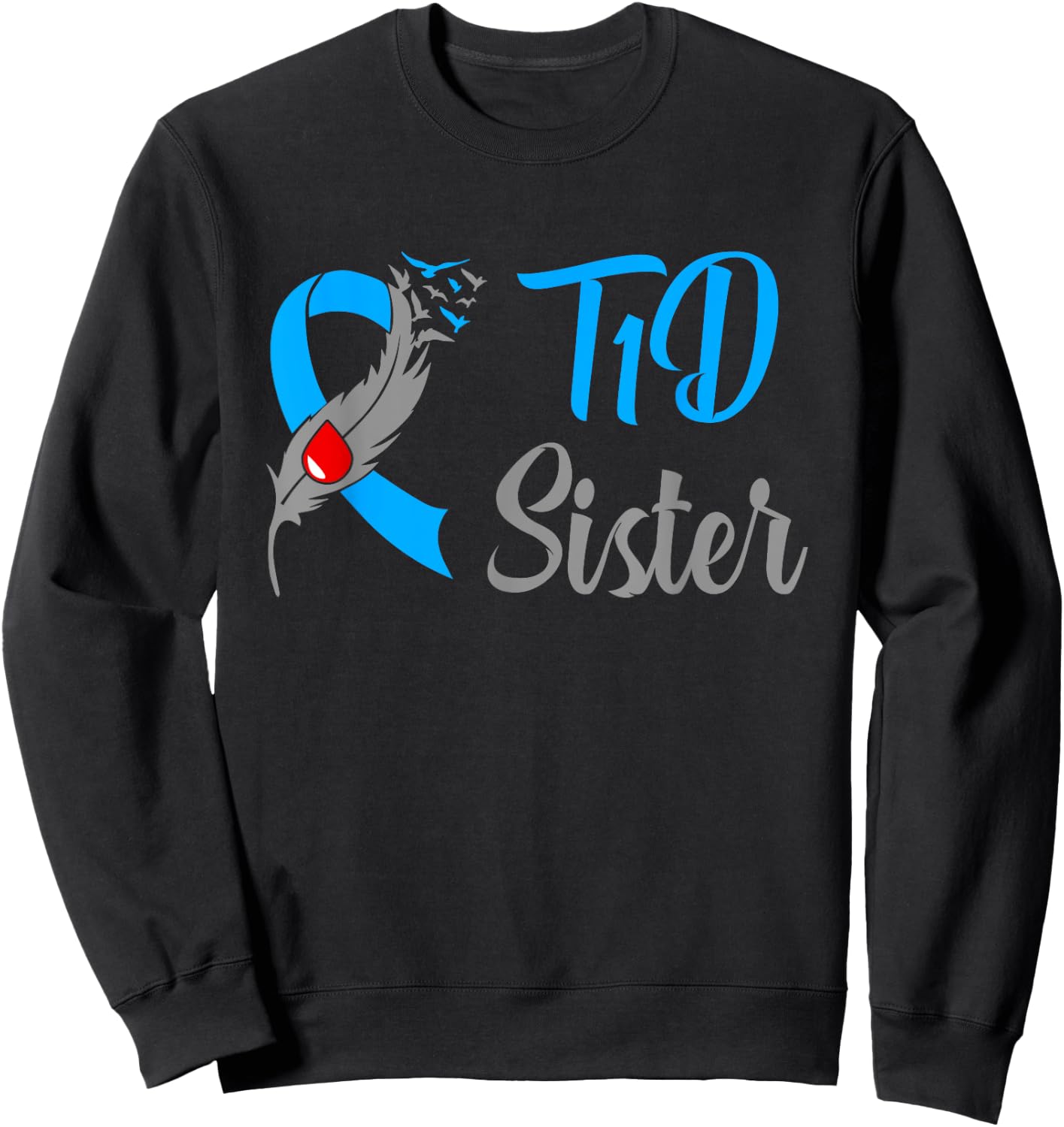 Type 1 Diabetes Sister Funny T1D Awareness Sweatshirt - Sweatshirt | Black