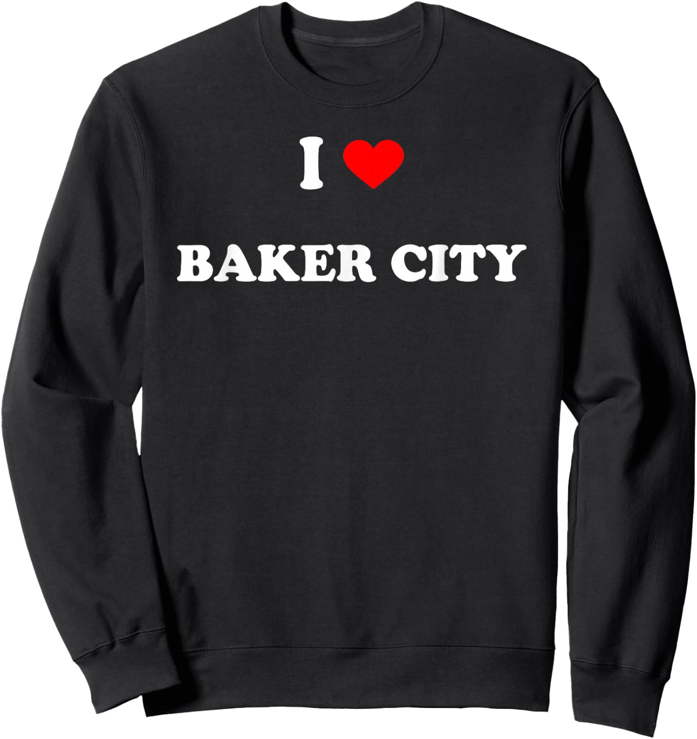 I Heart Baker City Oregon Sweatshirt - Sweatshirt | Black