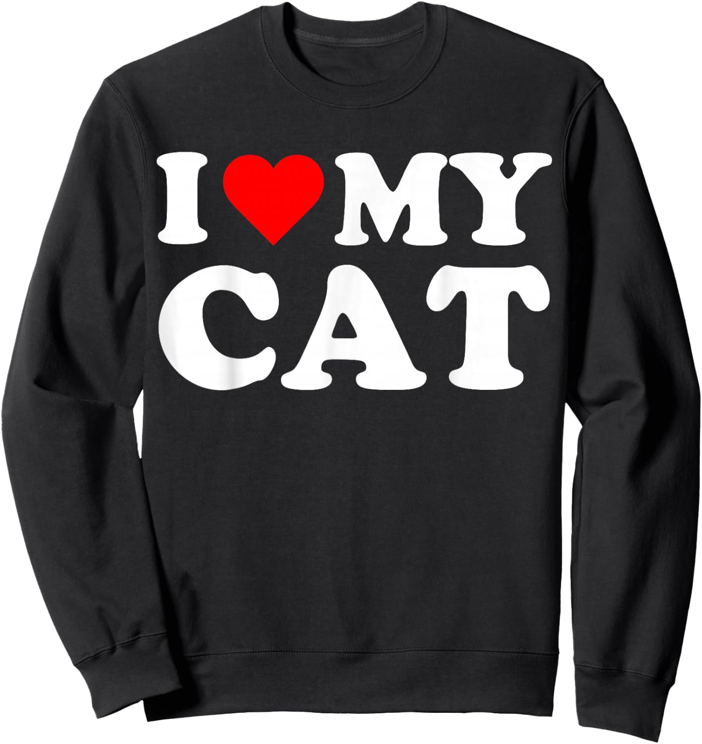 I love my Cats I Heart My Cat Cute Funny Pet Owner Sweatshirt - Sweatshirt | Black