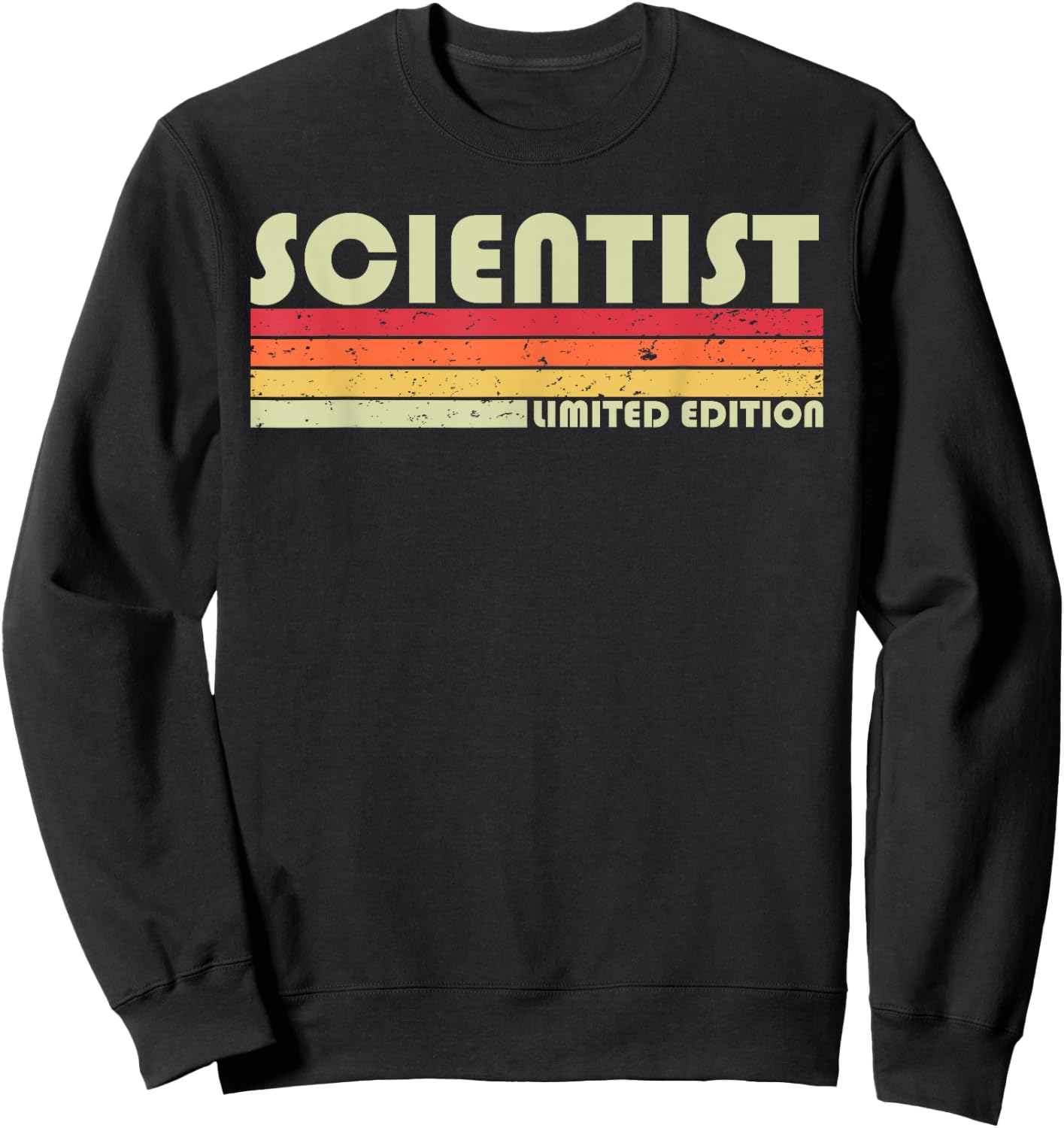 SCIENTIST Funny Job Title Profession Birthday Worker Idea Sweatshirt - Sweatshirt | Black