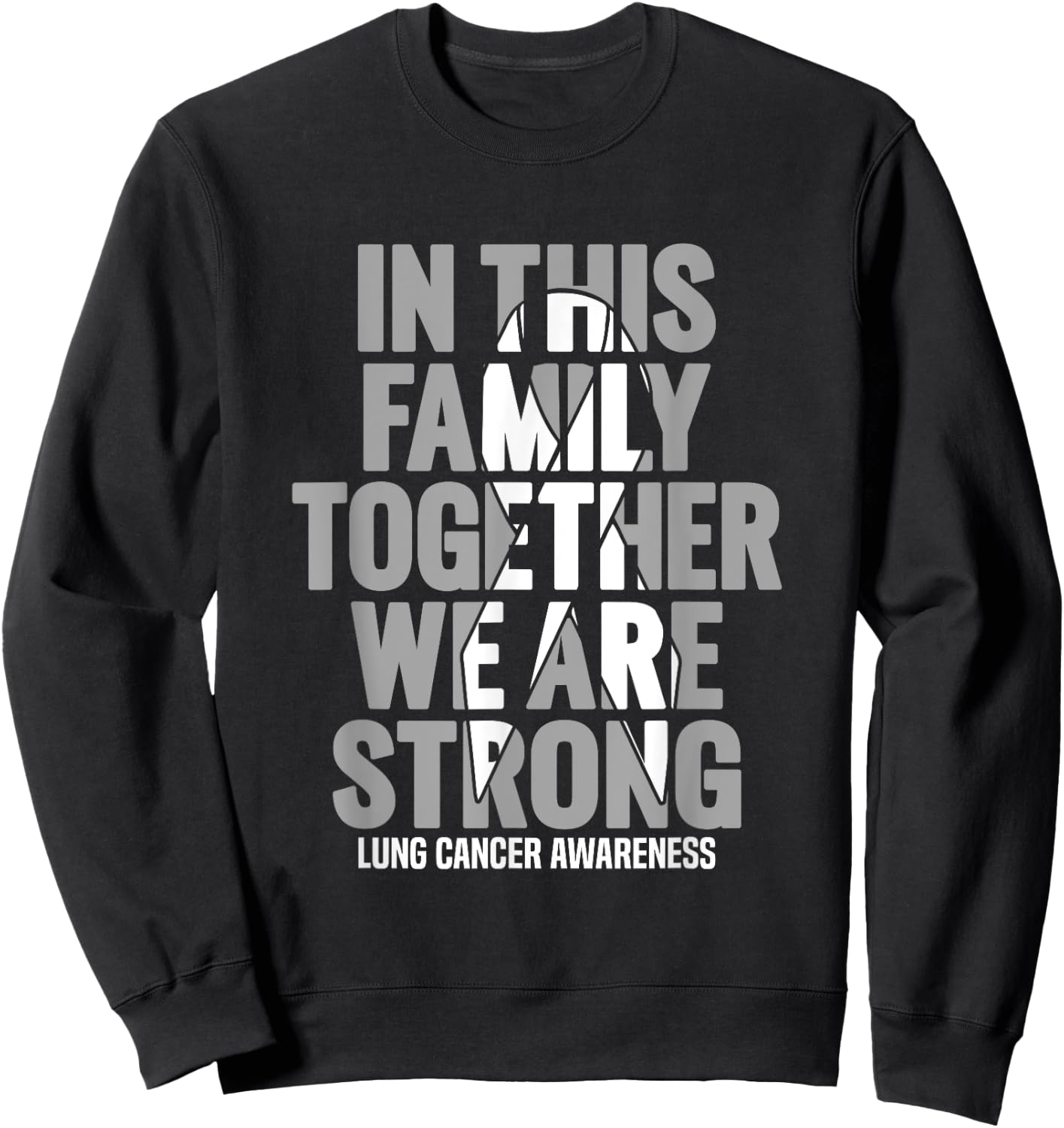 Lung Cancer Support Shirts Family Lung Cancer Awareness Sweatshirt - Sweatshirt | Black