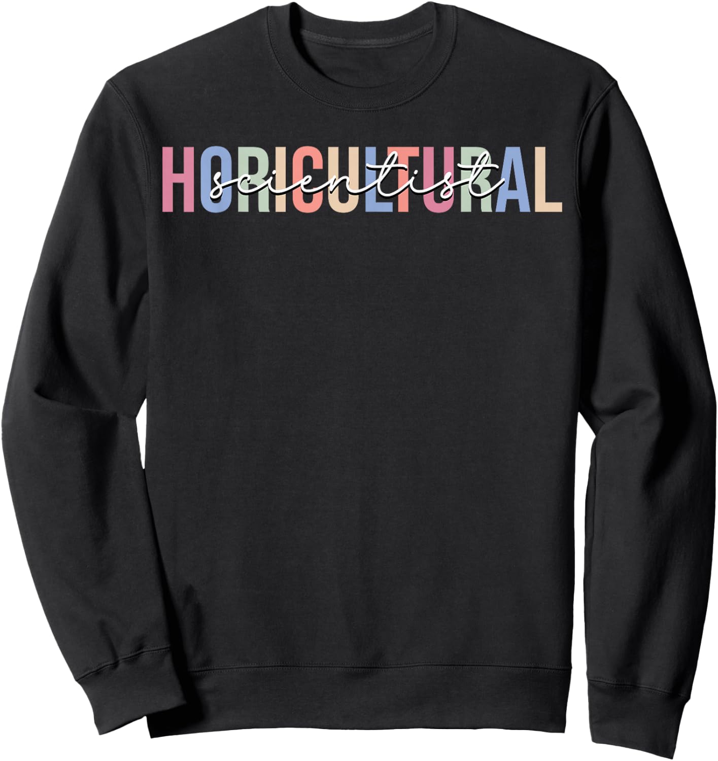 Horticultural Scientist Science Horticulture Sweatshirt - Sweatshirt | Black