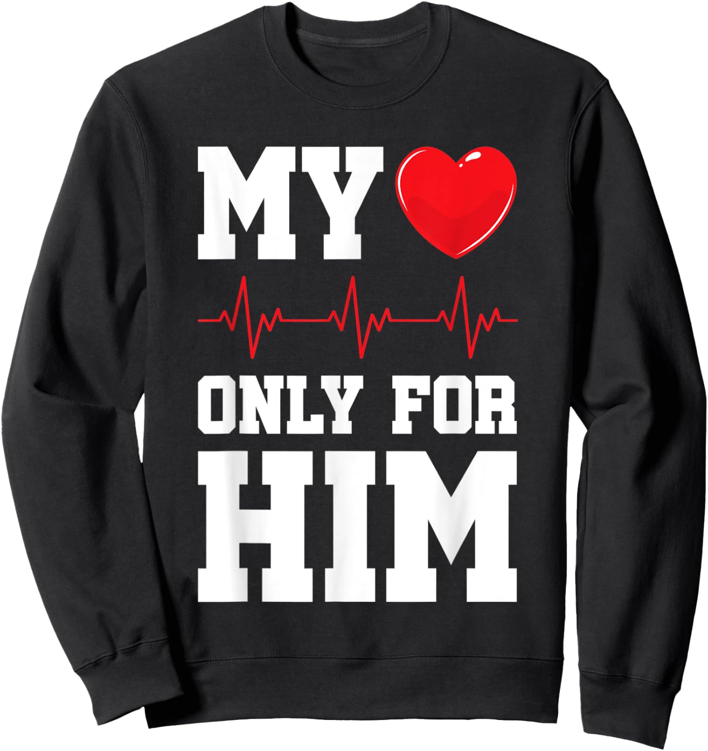 My Heart Beats Only Valentines Couples Matching Sweatshirt - Sweatshirt | Black
