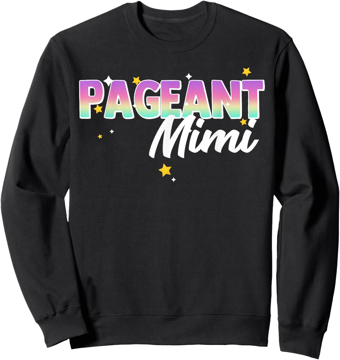 Pageant Mimi Grandma Matching Family Beauty Pageant Glam Sweatshirt - Sweatshirt | Black