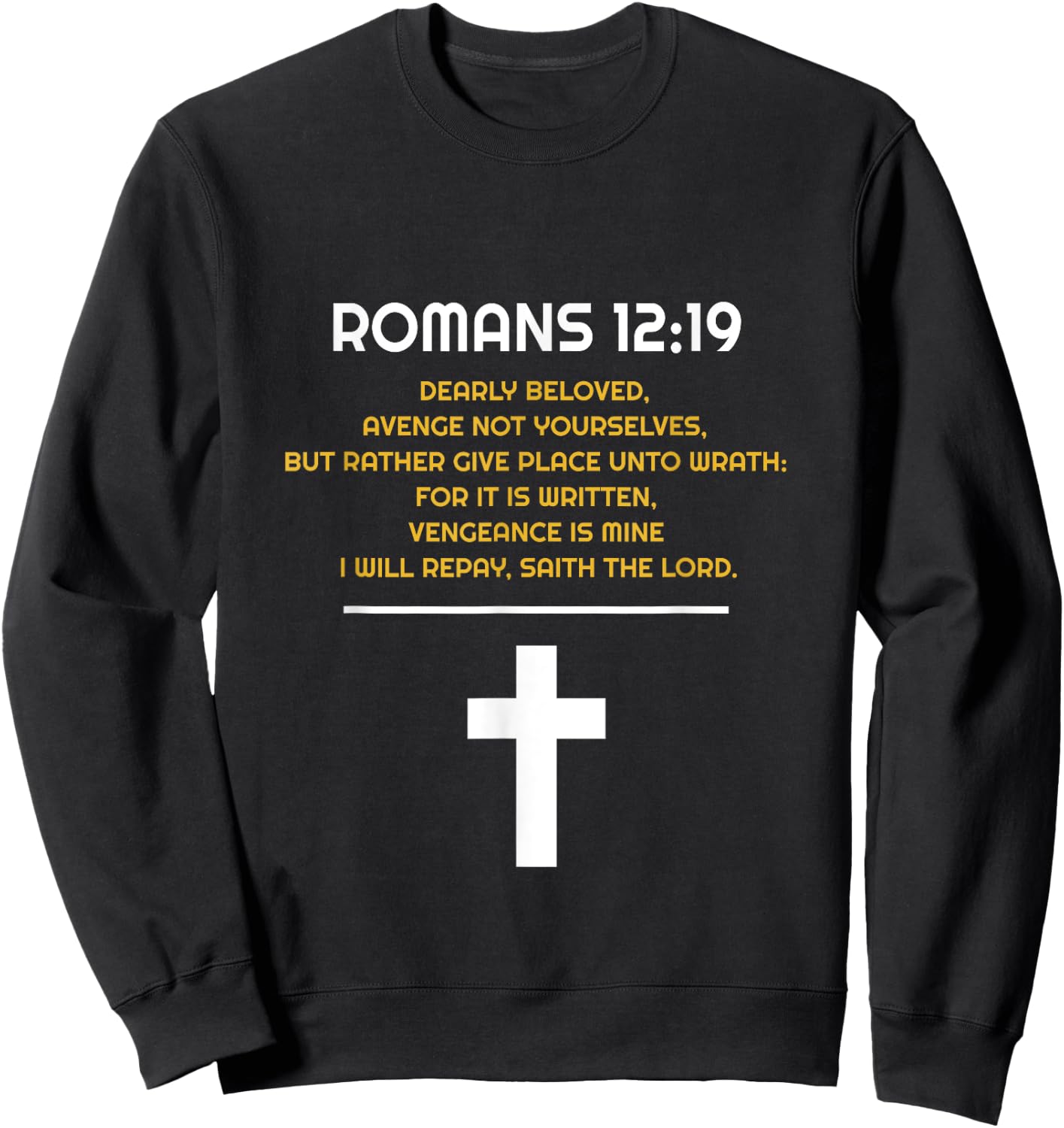 Romans 12:19 Bible Study Verse Retaliation Revenge Men Women Sweatshirt - Sweatshirt | Black