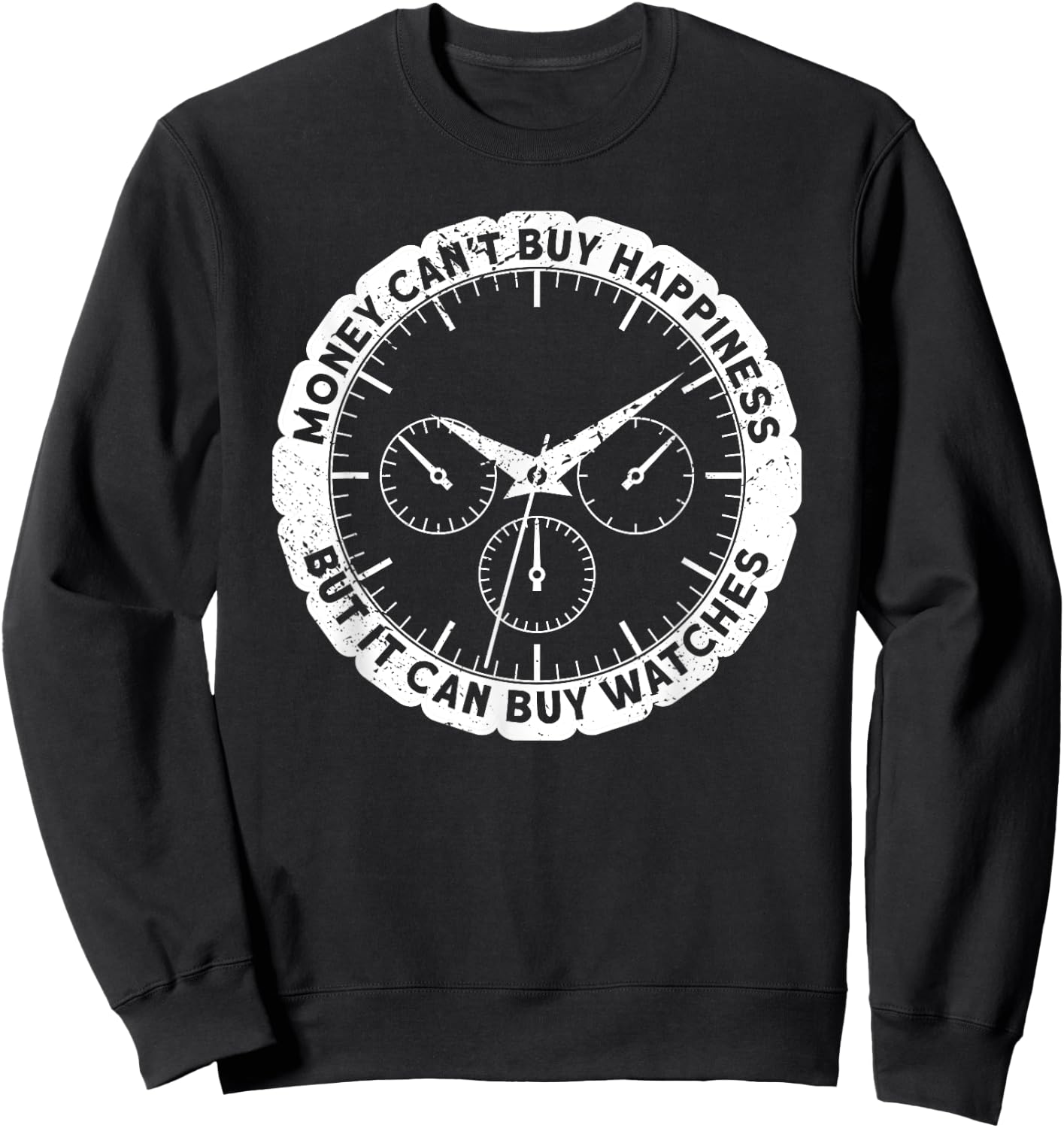Money can't buy happiness Watch Collecting Sweatshirt - Sweatshirt | Black