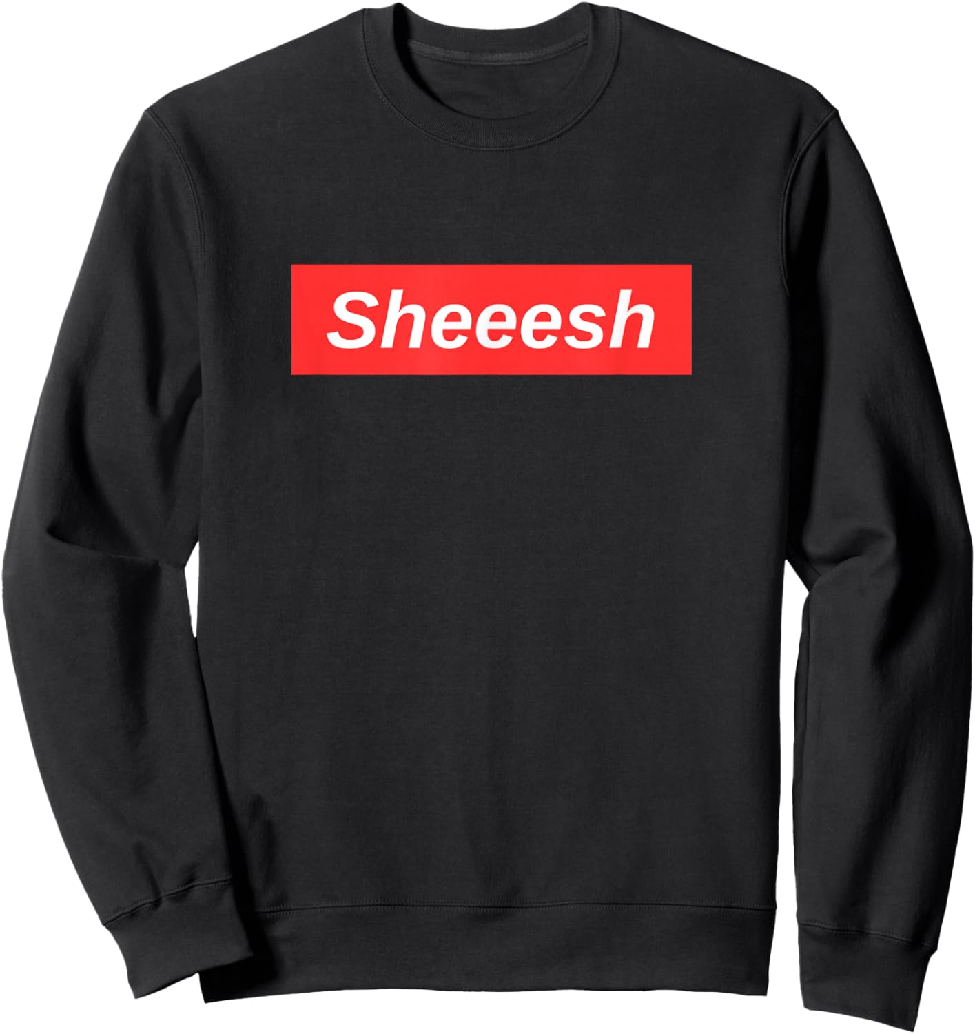 Sheesh Meme Sweatshirt - Sweatshirt | Black