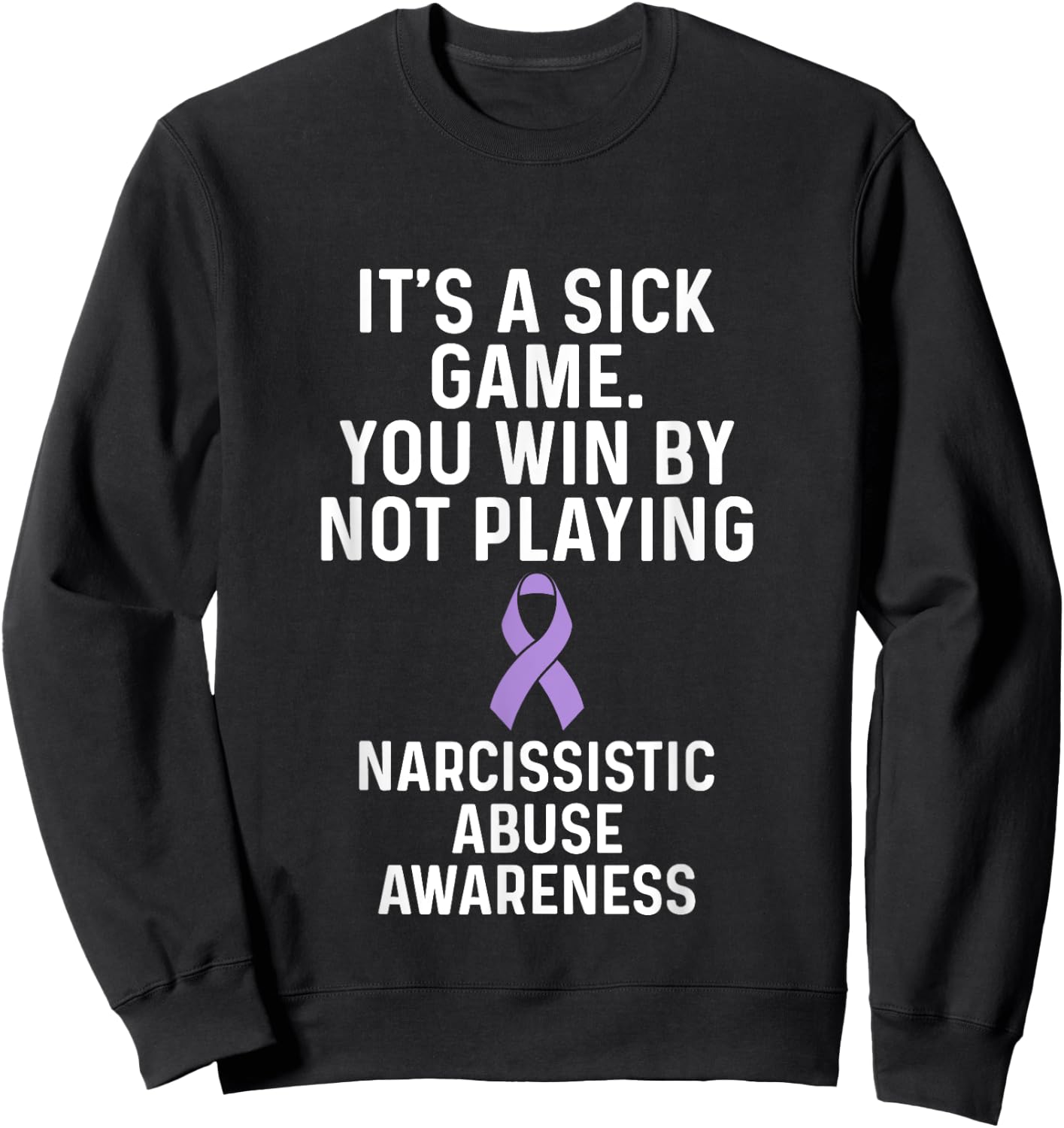 World Narcissistic Abuse Awareness Win Playing Survivor Sweatshirt - Sweatshirt | Black