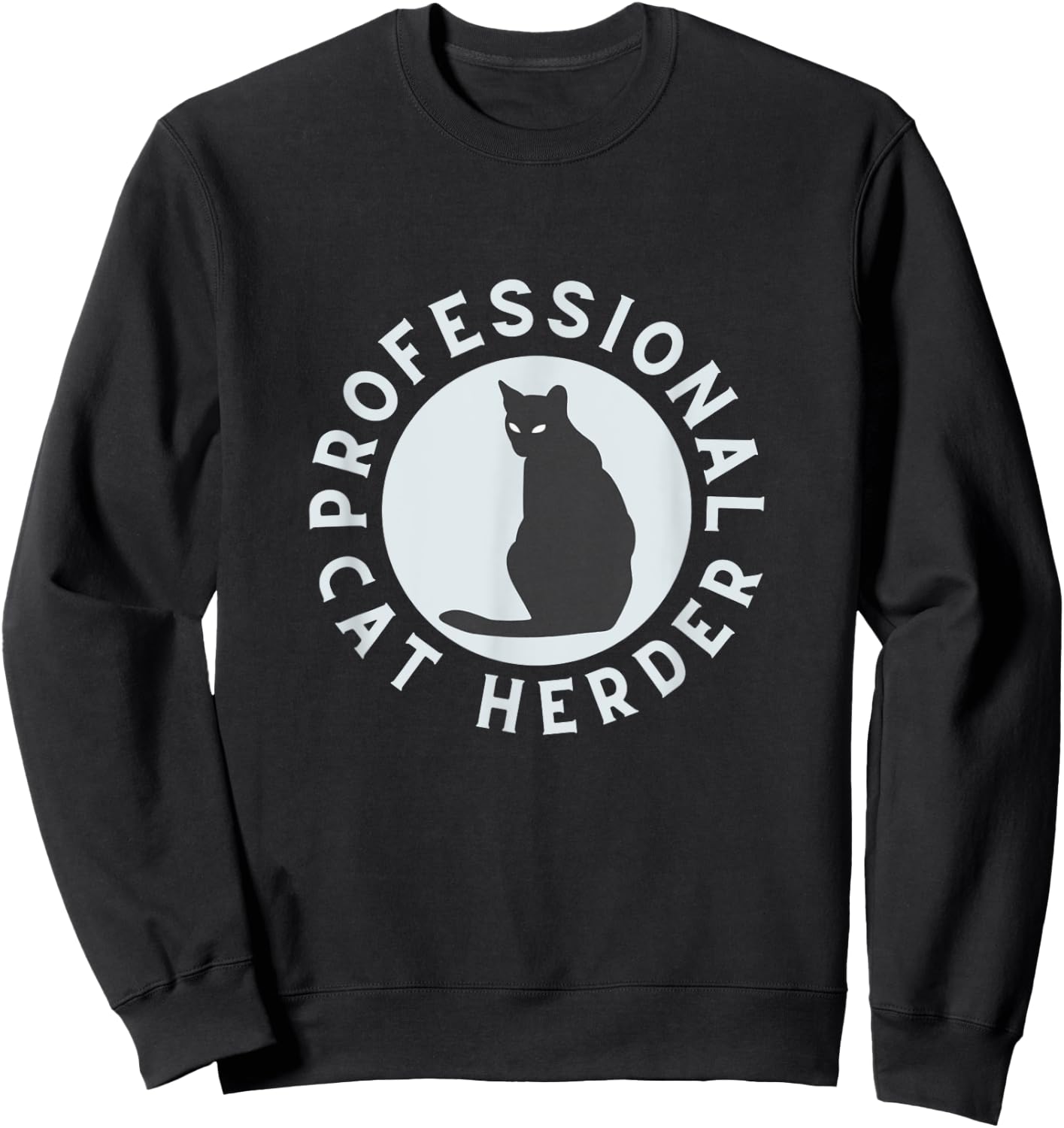 Professional Cat Herder for Cat Lovers Costume Sweatshirt - Sweatshirt | Black