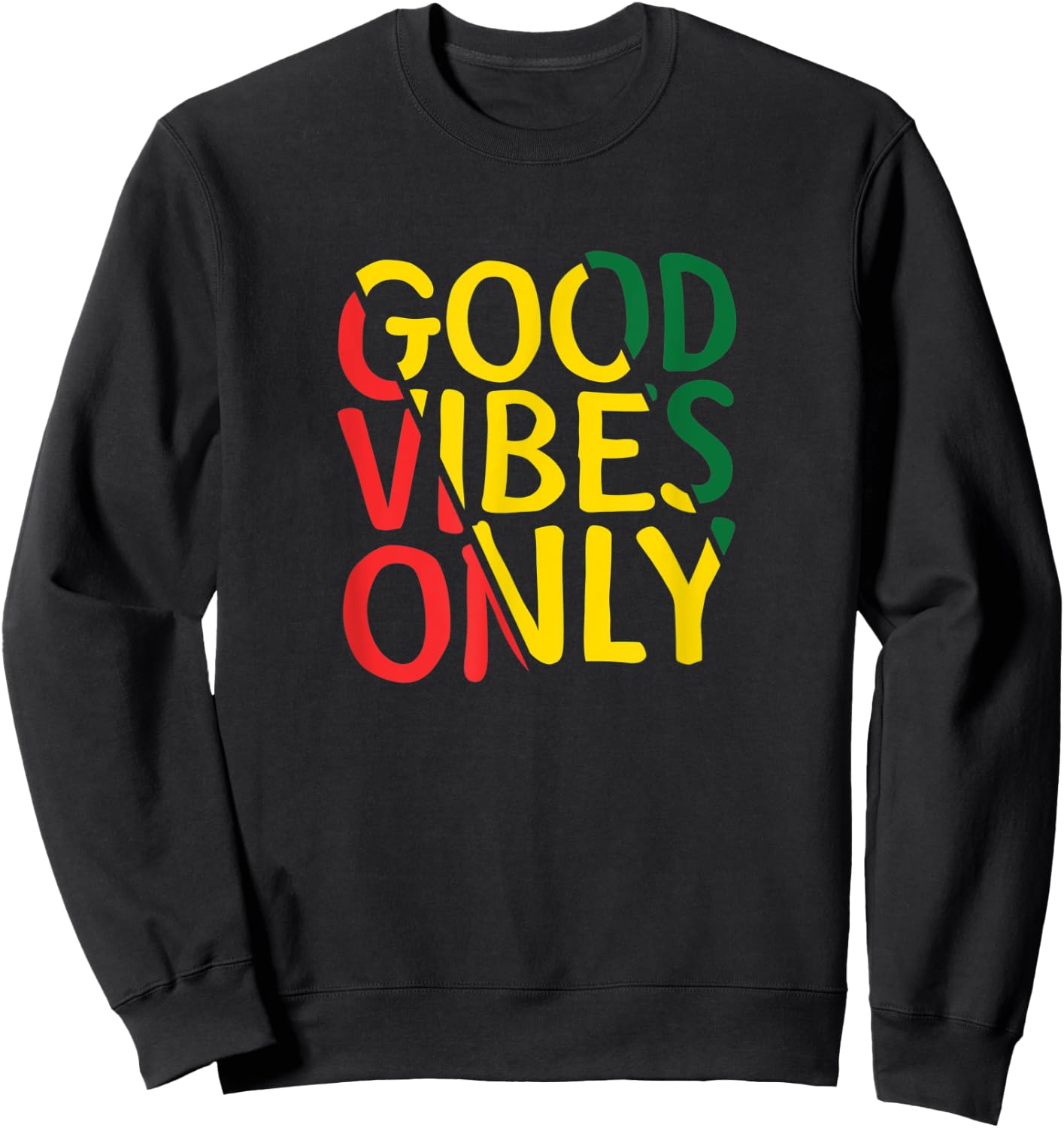 Good Vibes Only Jamaican Reggae Sweatshirt - Sweatshirt | Black