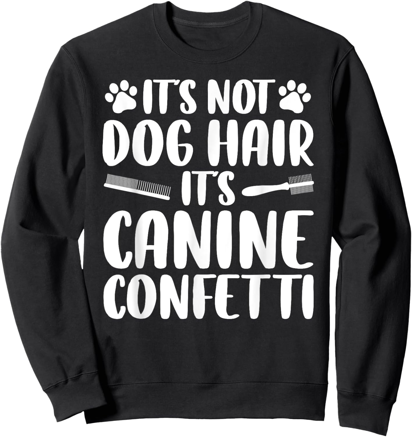 Cool Dog Groomer Women Grooming Dog Trainer Confetti Sweatshirt - Sweatshirt | Black