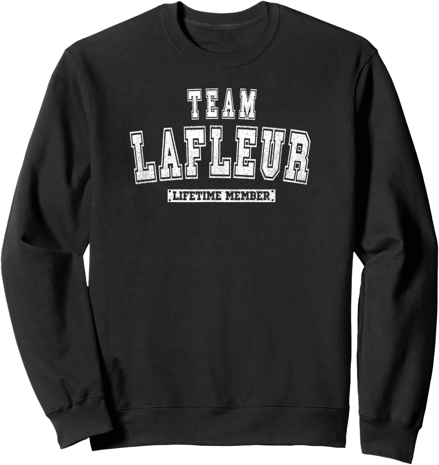 Team LAFLEUR Lifetime Member Family Last Name Sweatshirt - Sweatshirt | Black