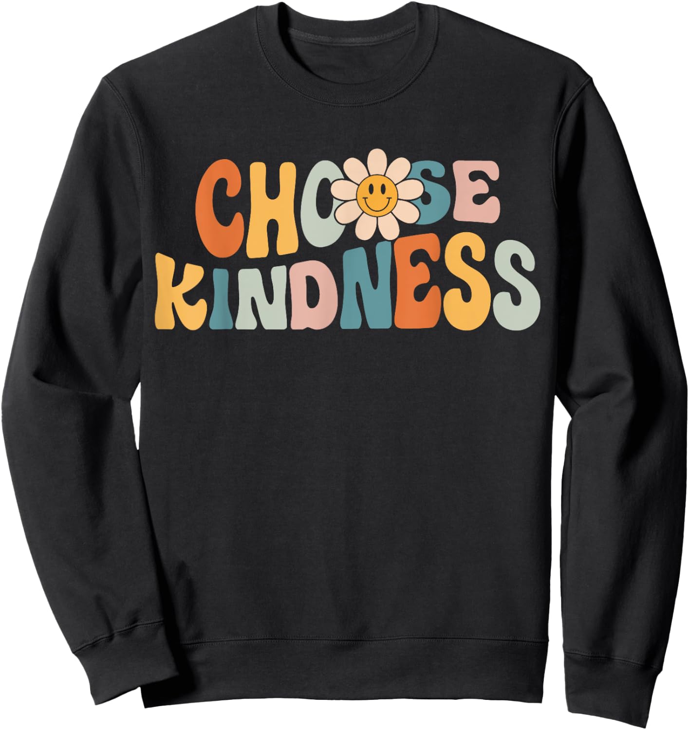 Choose Kindness - Retro Groovy Daisy Be Kind Inspirational Sweatshirt - Sweatshirt | Black