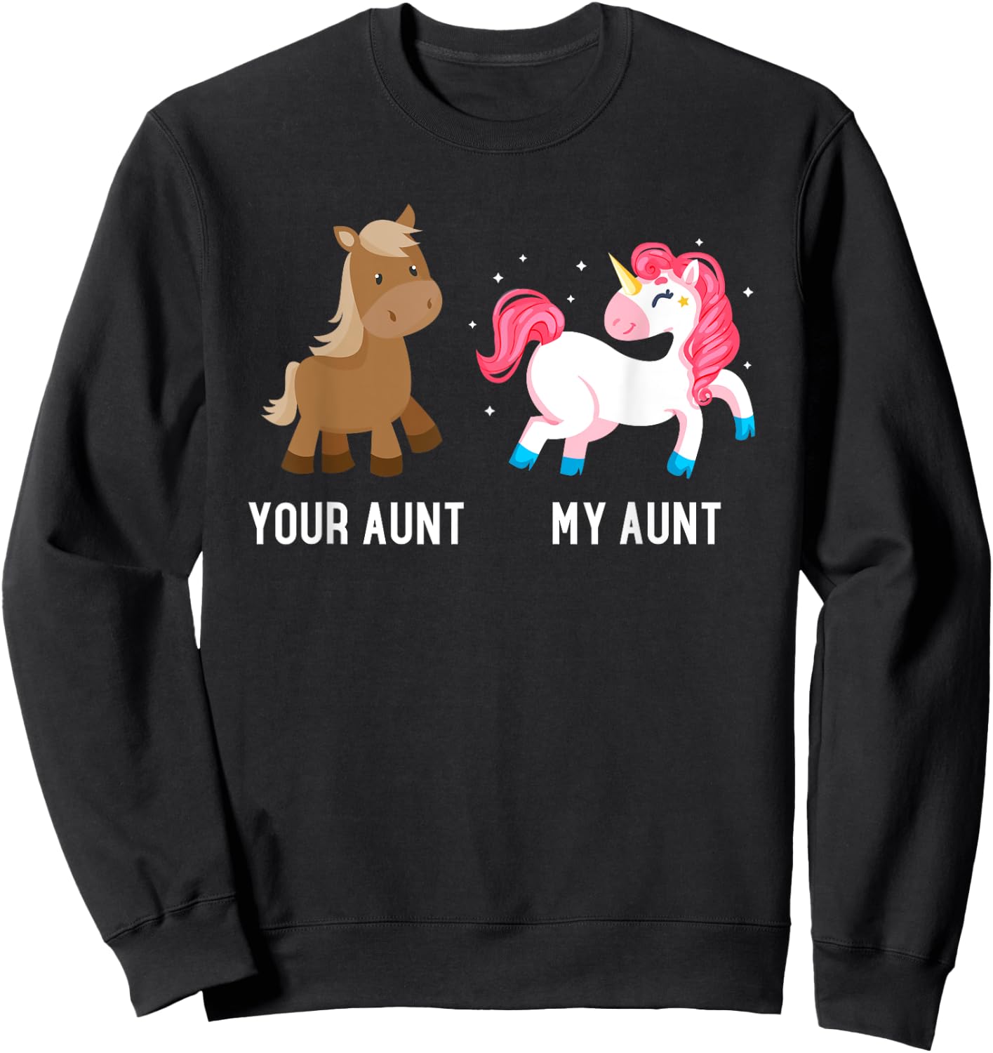 Your Aunt vs My Aunt Magical Unicorn Awesome Crazy Auntie Sweatshirt - Sweatshirt | Black