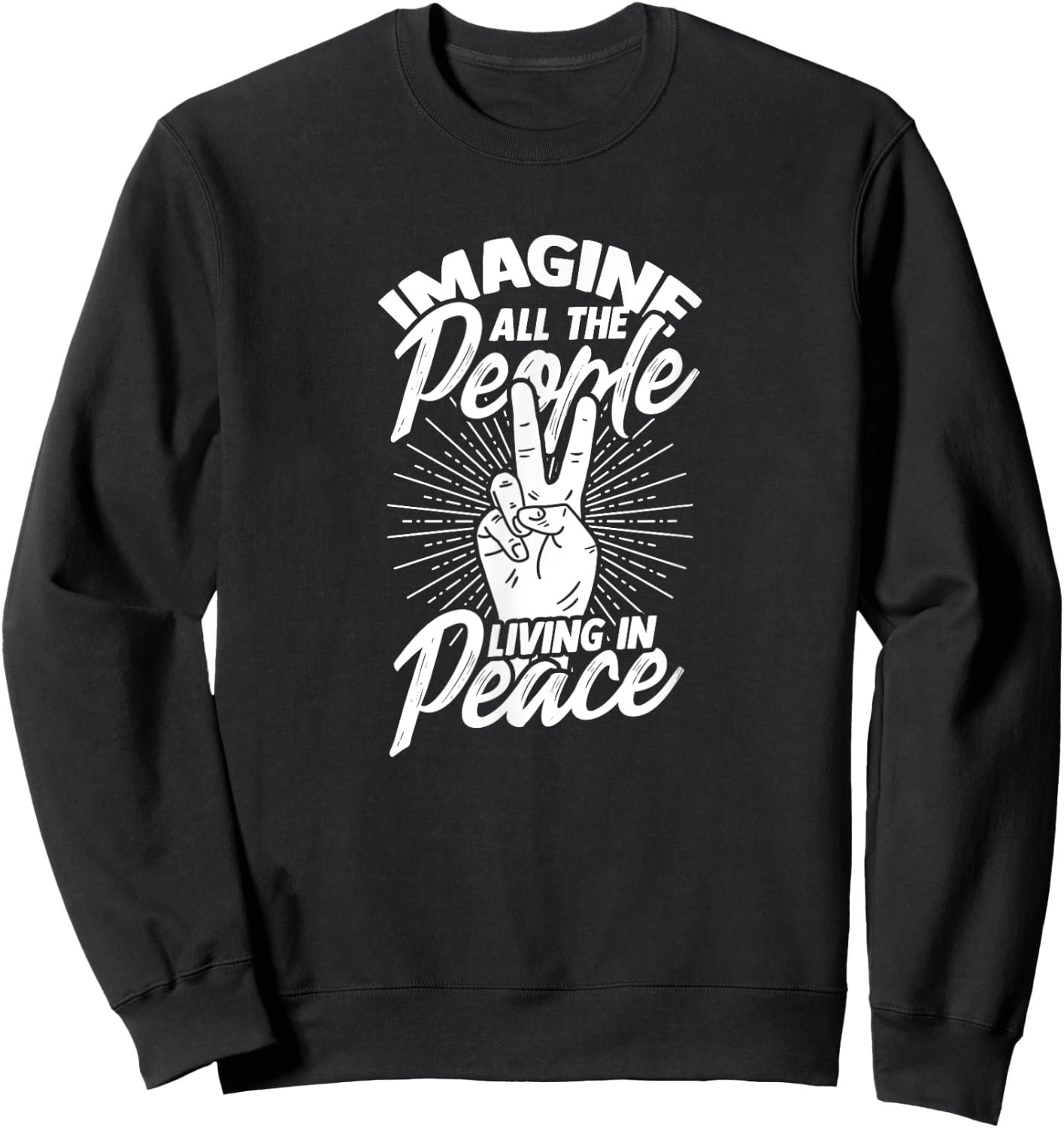 Imagine all the people living in peace - Peace Sweatshirt - Sweatshirt | Black
