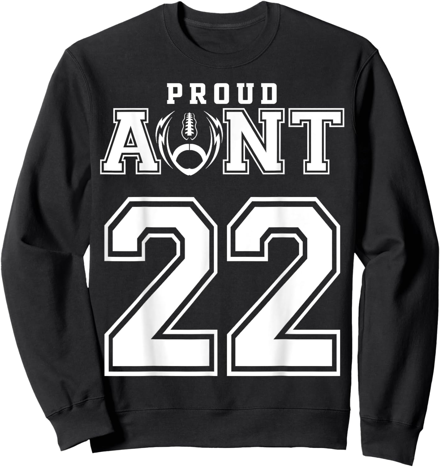 Custom Proud Football Aunt Number 22 Personalized Sweatshirt - Sweatshirt | Black
