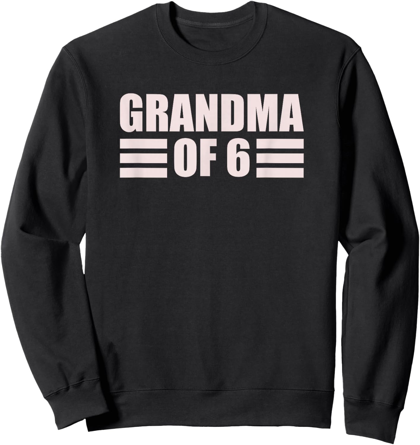 Grandma 6 Grandkids 6th Time Cubed Grandma Of Six Sweatshirt - Sweatshirt | Black