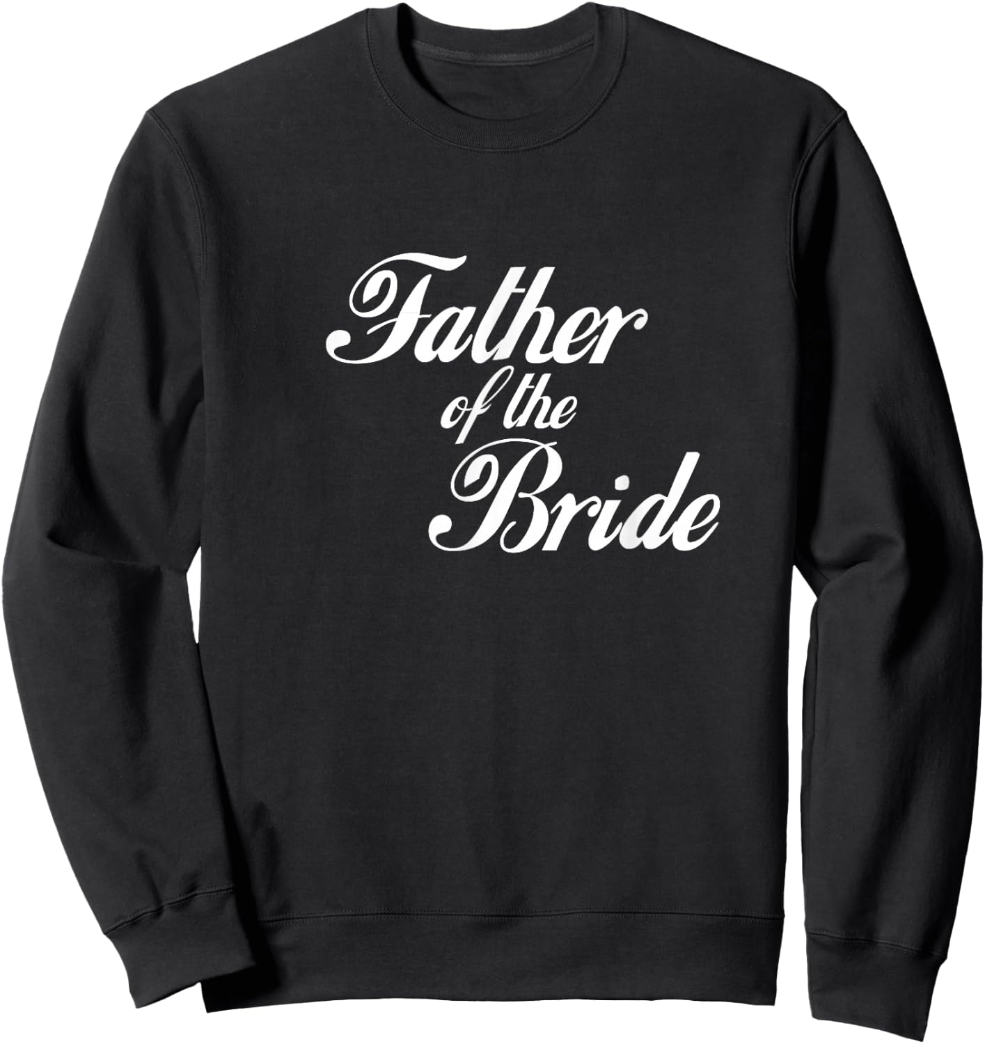Father of the Bride Sweatshirt - Sweatshirt | Black