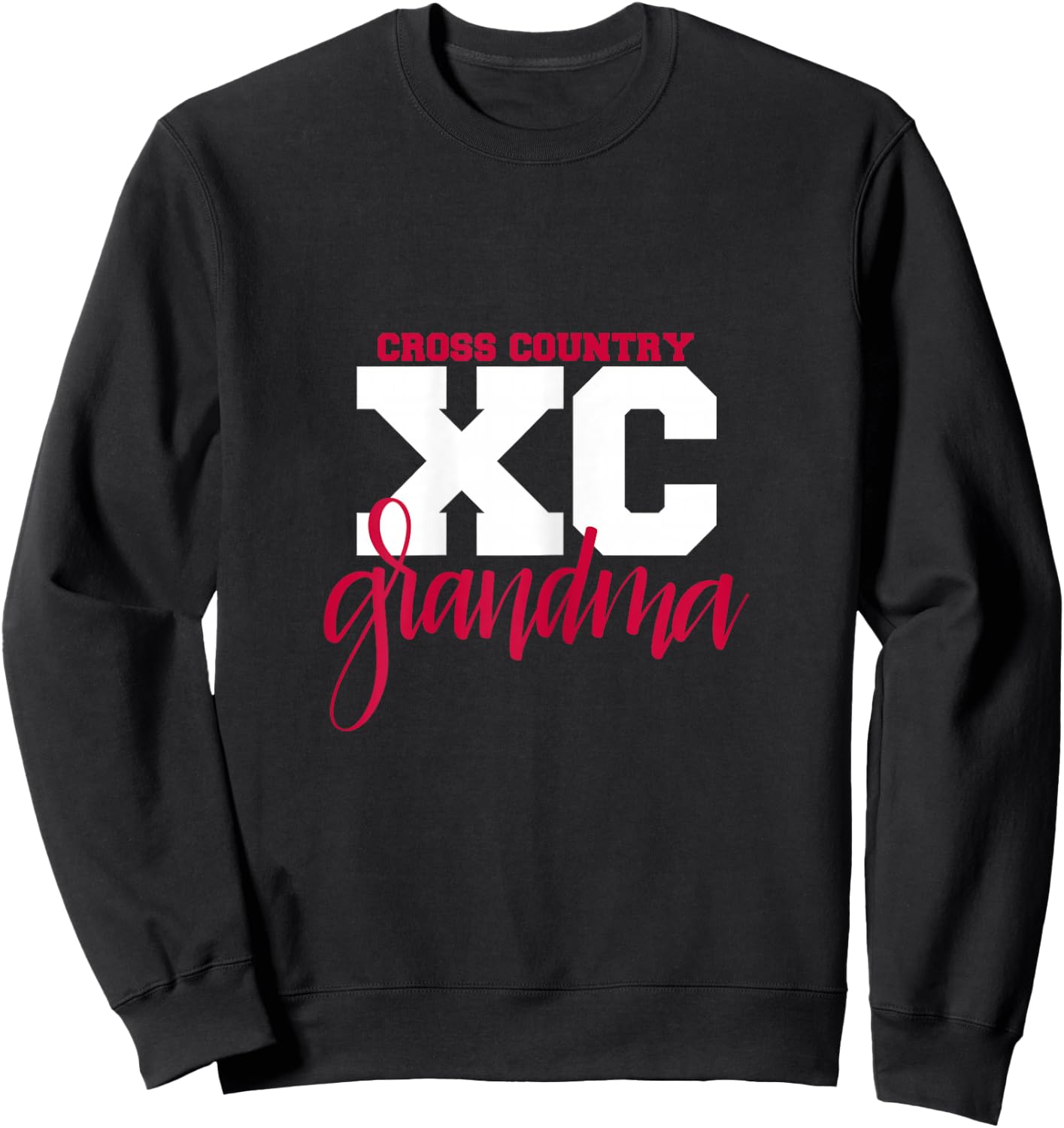 Cross Country XC Grandma - Hand Lettered Gift Grandma Sweatshirt - Sweatshirt | Black