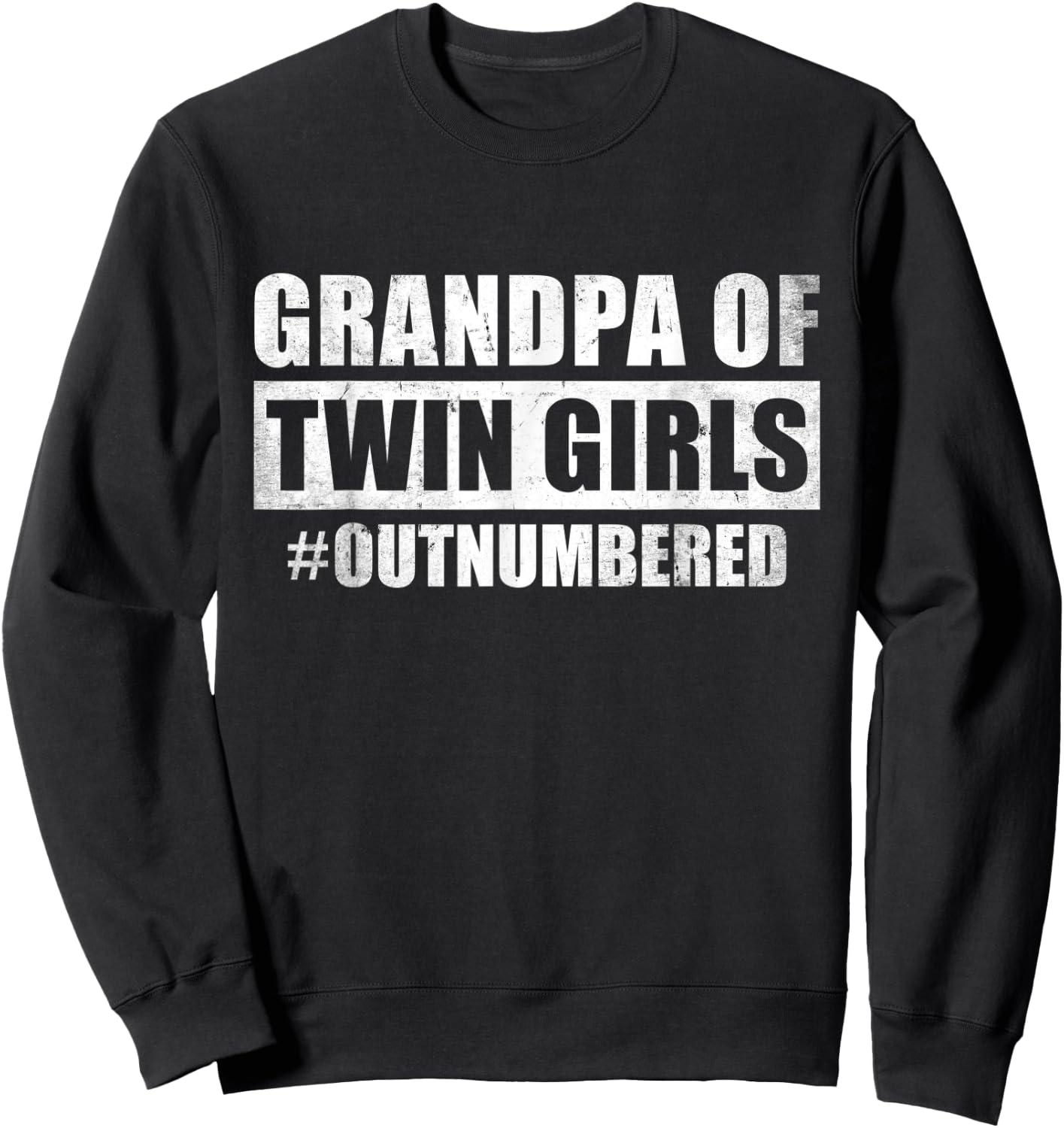 Grandpa of Twin Girls Outnumbered Grandpa Twin Granddaughter Sweatshirt - Sweatshirt | Black