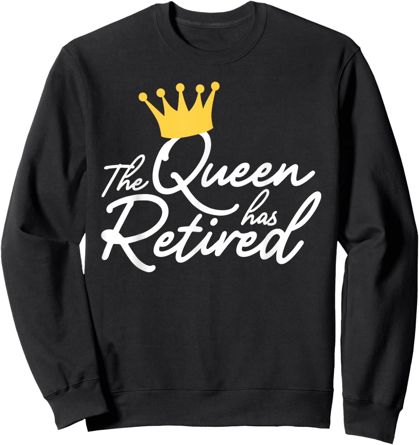 Cool Retirement Art Mom Retiring Retiree Lovers Small Sweatshirt - Sweatshirt | Black