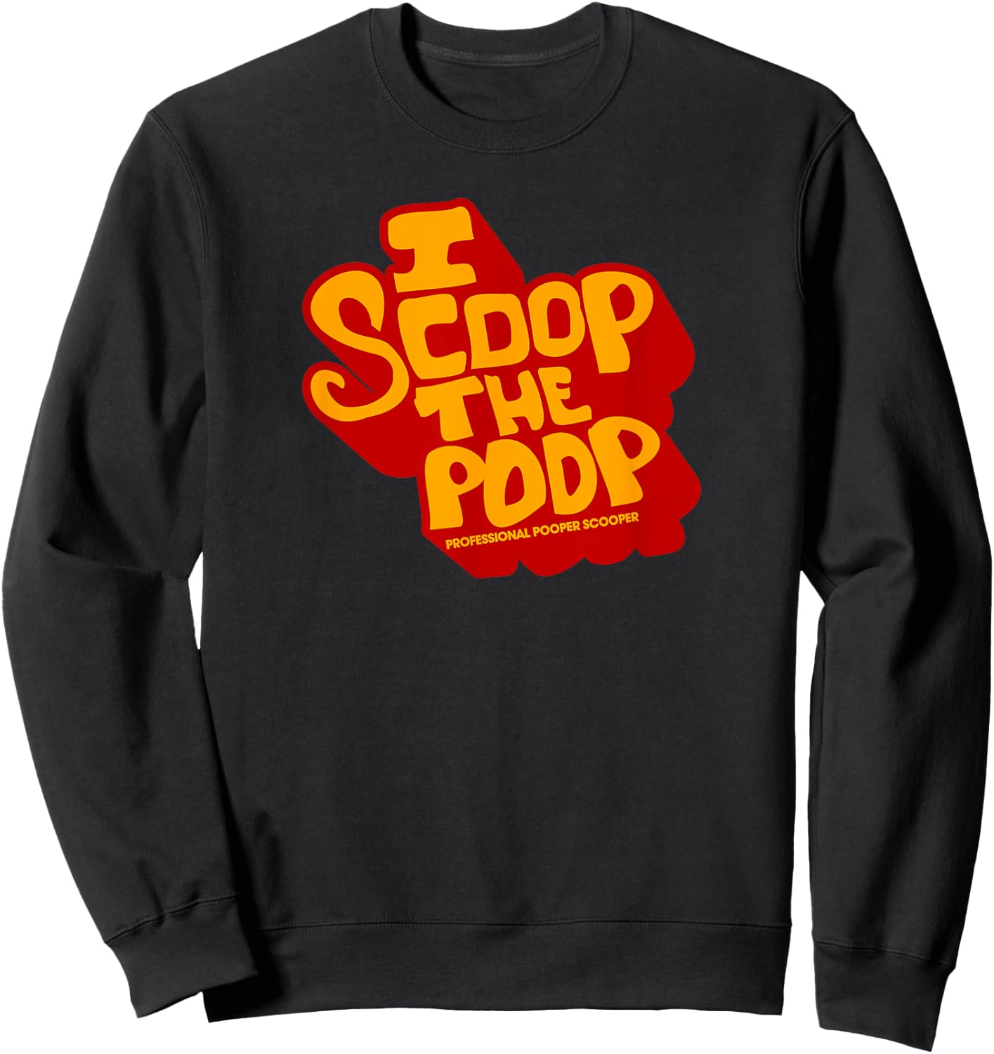 Funny Pooper Scooper Professional Job Dog Poop Men Sweatshirt - Sweatshirt | Black