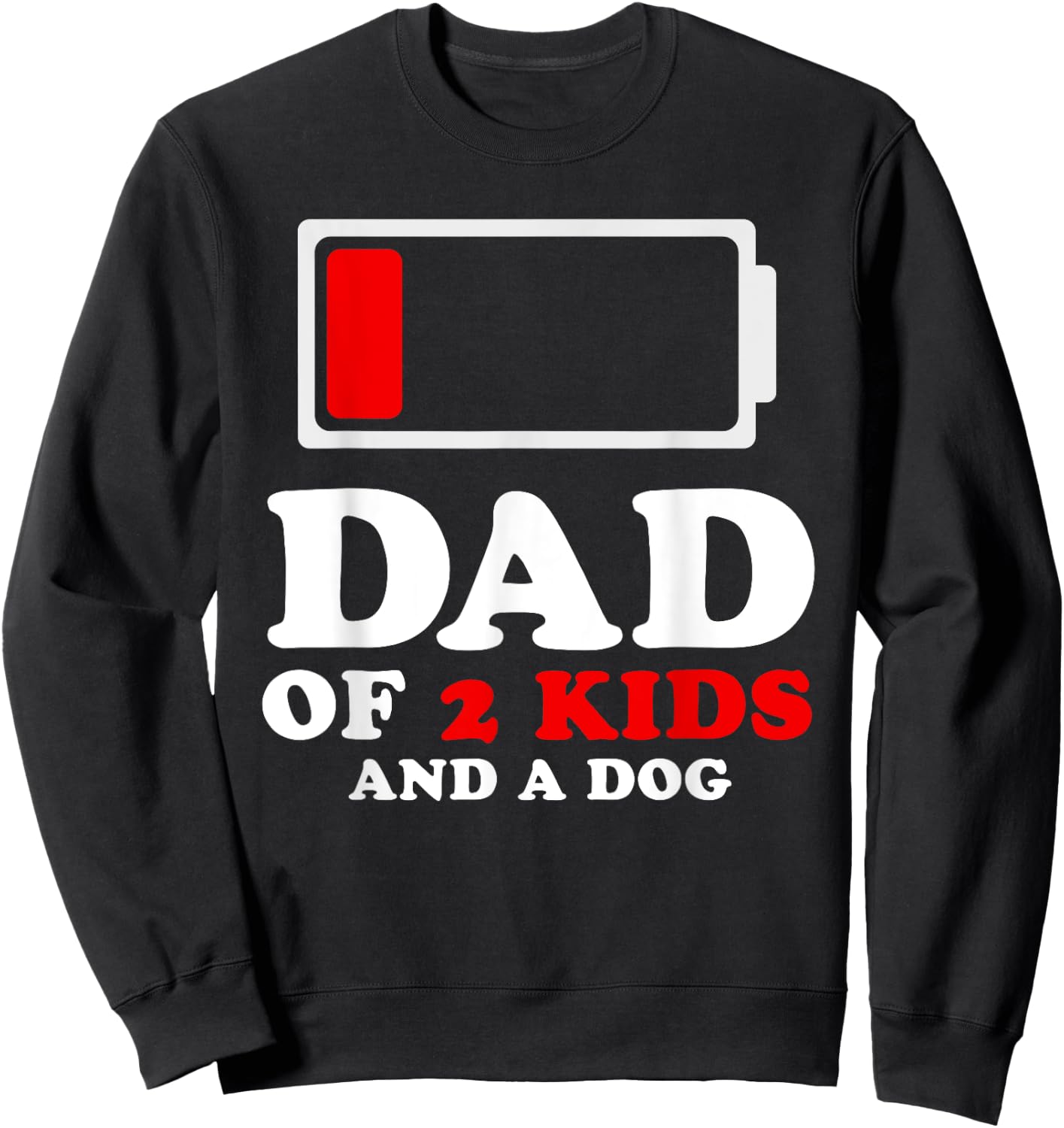 Dad of 2 Kids and a Dog Gifts From Son Fathers Day Christmas Sweatshirt - Sweatshirt | Black
