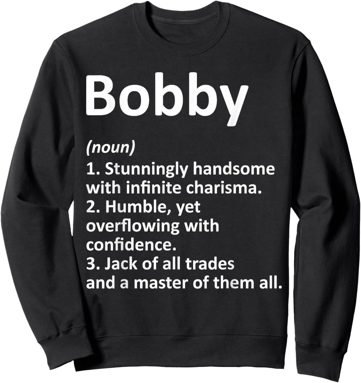 BOBBY Definition Personalized Name Funny Birthday Gift Sweatshirt - Sweatshirt | Black