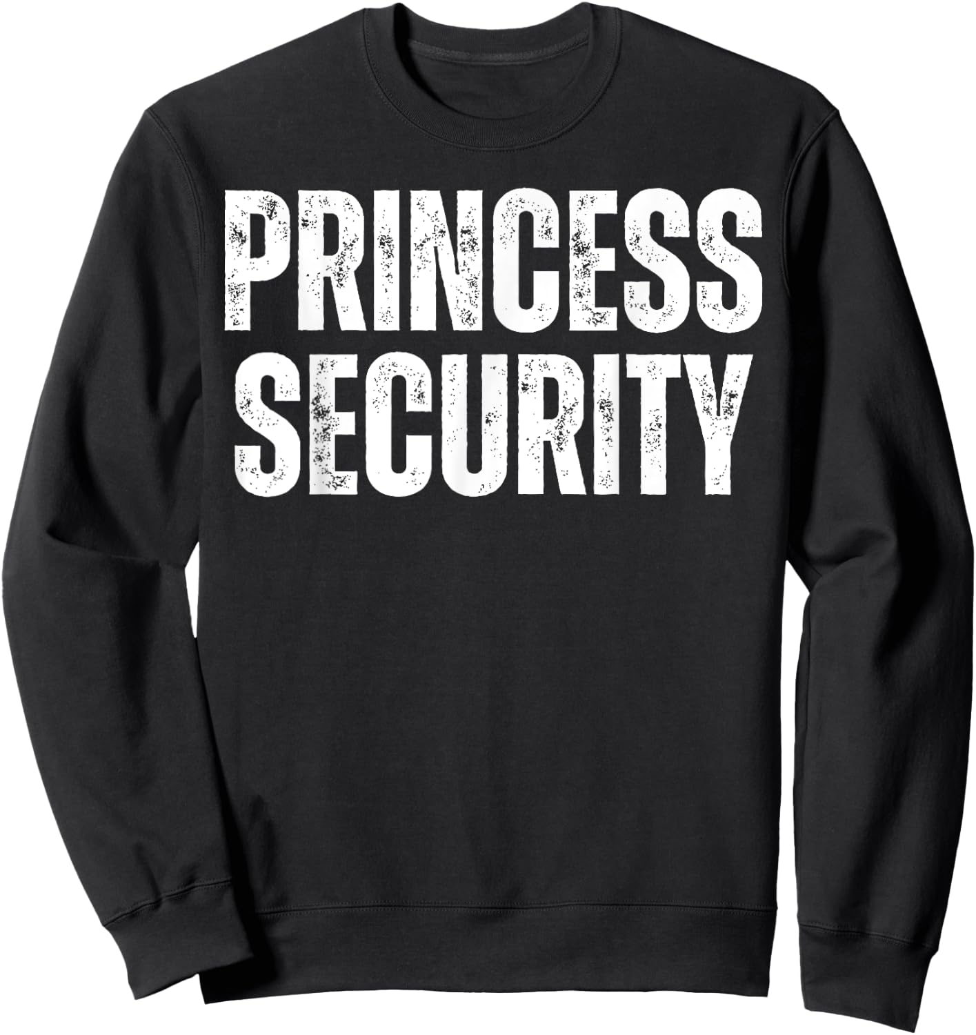 Matching Funny Princess Halloween Security Costume Dad Men Sweatshirt - Sweatshirt | Black