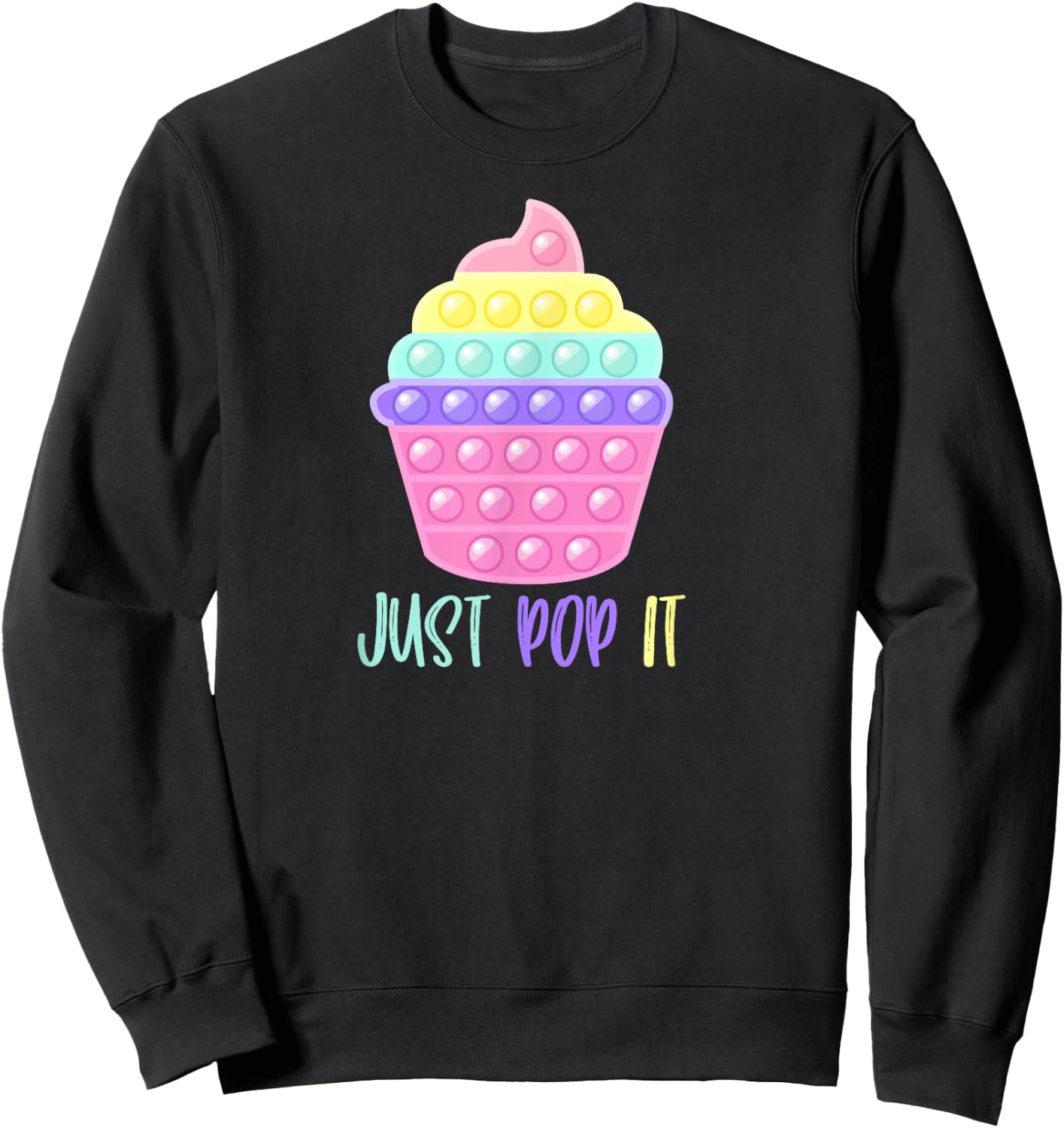 Cupcake Just Pop It Pop Fidget Toy Funny Sweatshirt - Sweatshirt | Black