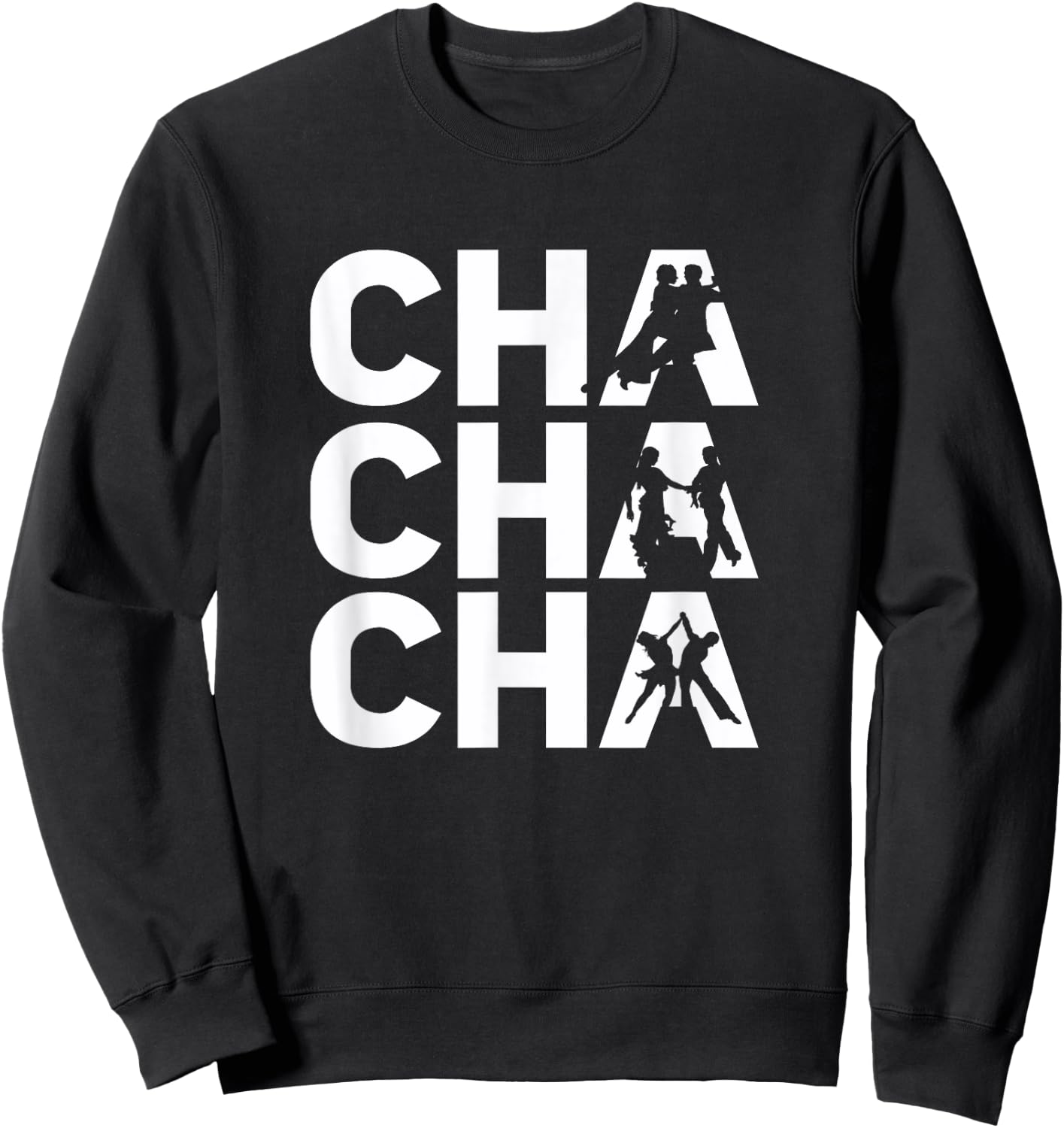 Cha Cha Cha - Cute Cha Cha Dance Outfit Cha Cha Dancer Gift Sweatshirt - Sweatshirt | Black