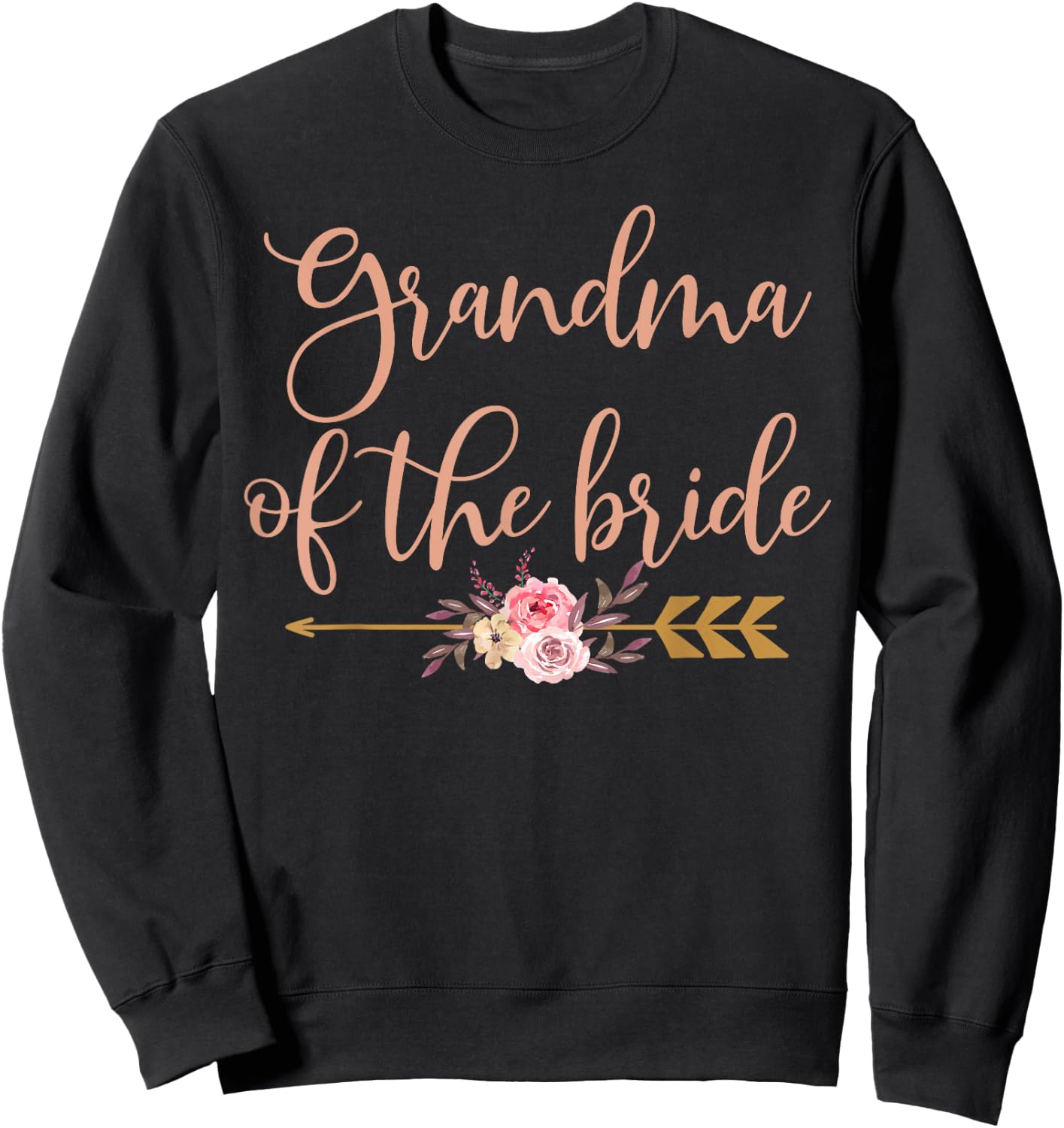 Grandma Of The Bride Bridal Shower Gift Wedding Party Sweatshirt - Sweatshirt | Black