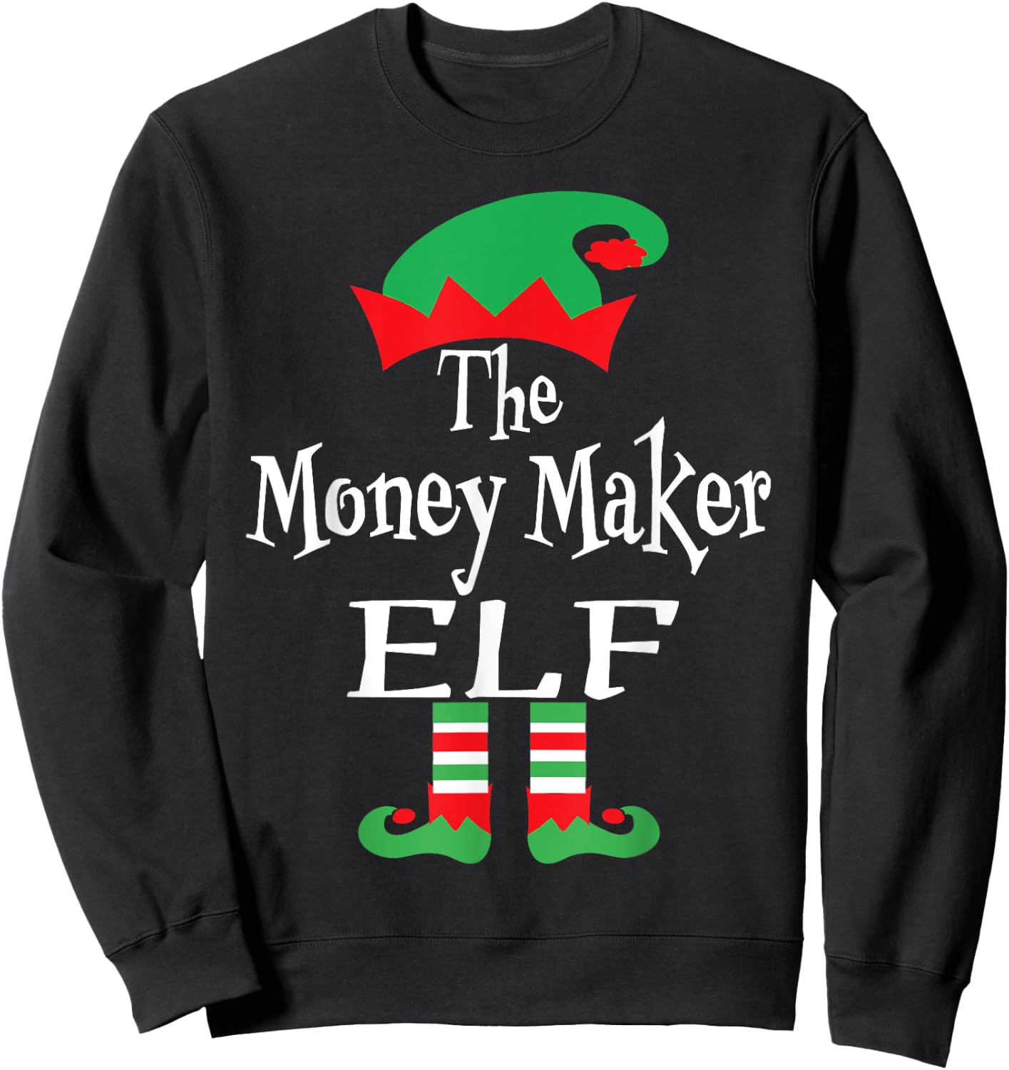 Funny Christmas The Money Maker Elf Business Owner Gifts Sweatshirt - Sweatshirt | Black