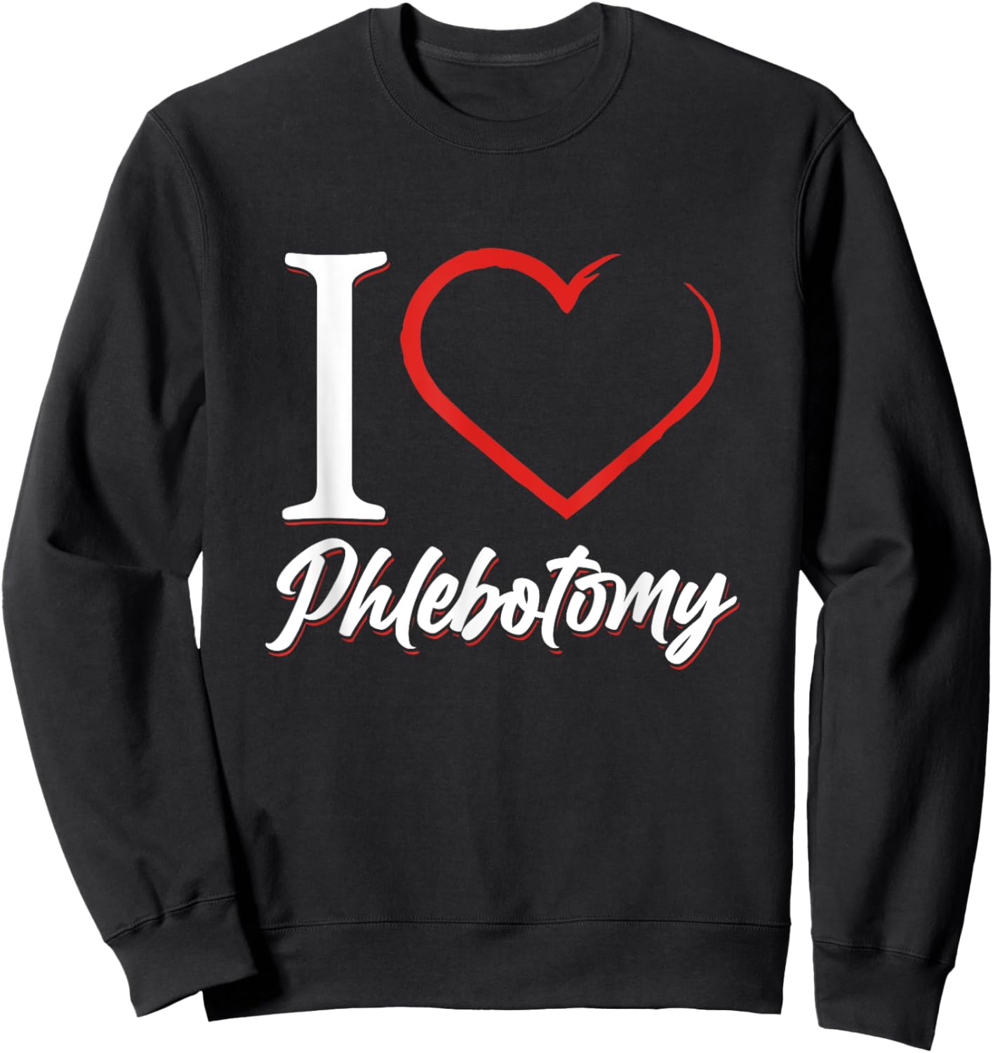 Heart Love Phlebotomy Phlebotomist Blood Donor Doctor Gift Sweatshirt - Sweatshirt | Black