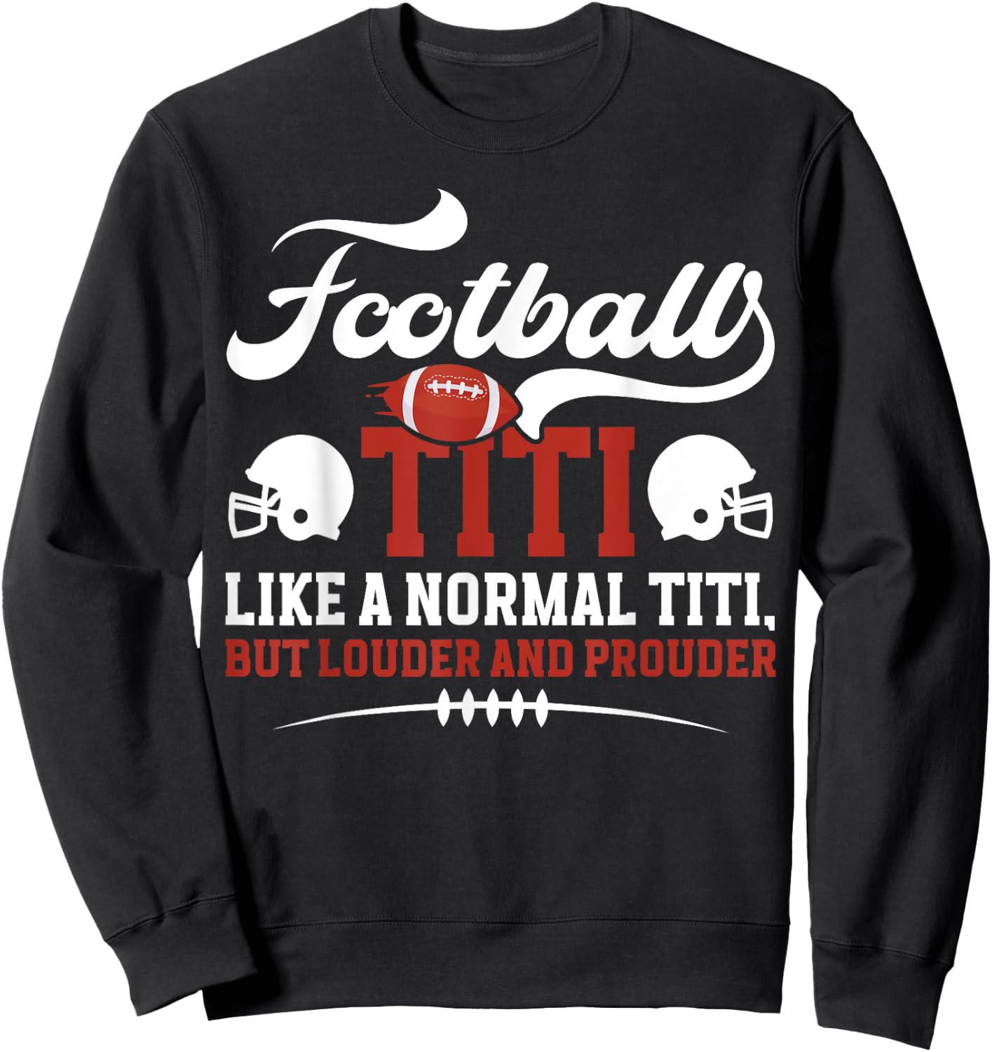 Football Titi of A Football Player Titi Definition Sweatshirt - Sweatshirt | Black