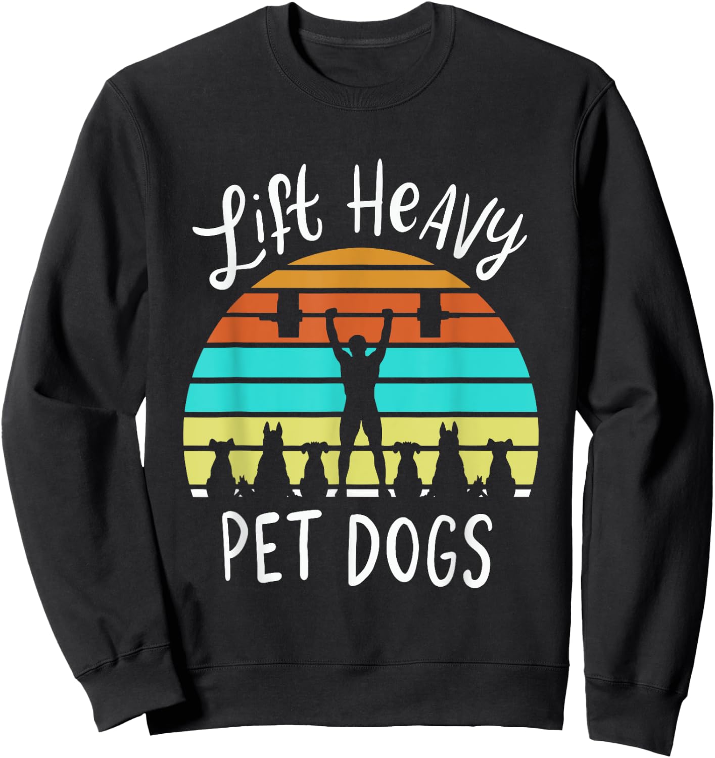 Lift Heavy Pet Dogs Gift A Weightlifter Or Powerlifter Sweatshirt - Sweatshirt | Black
