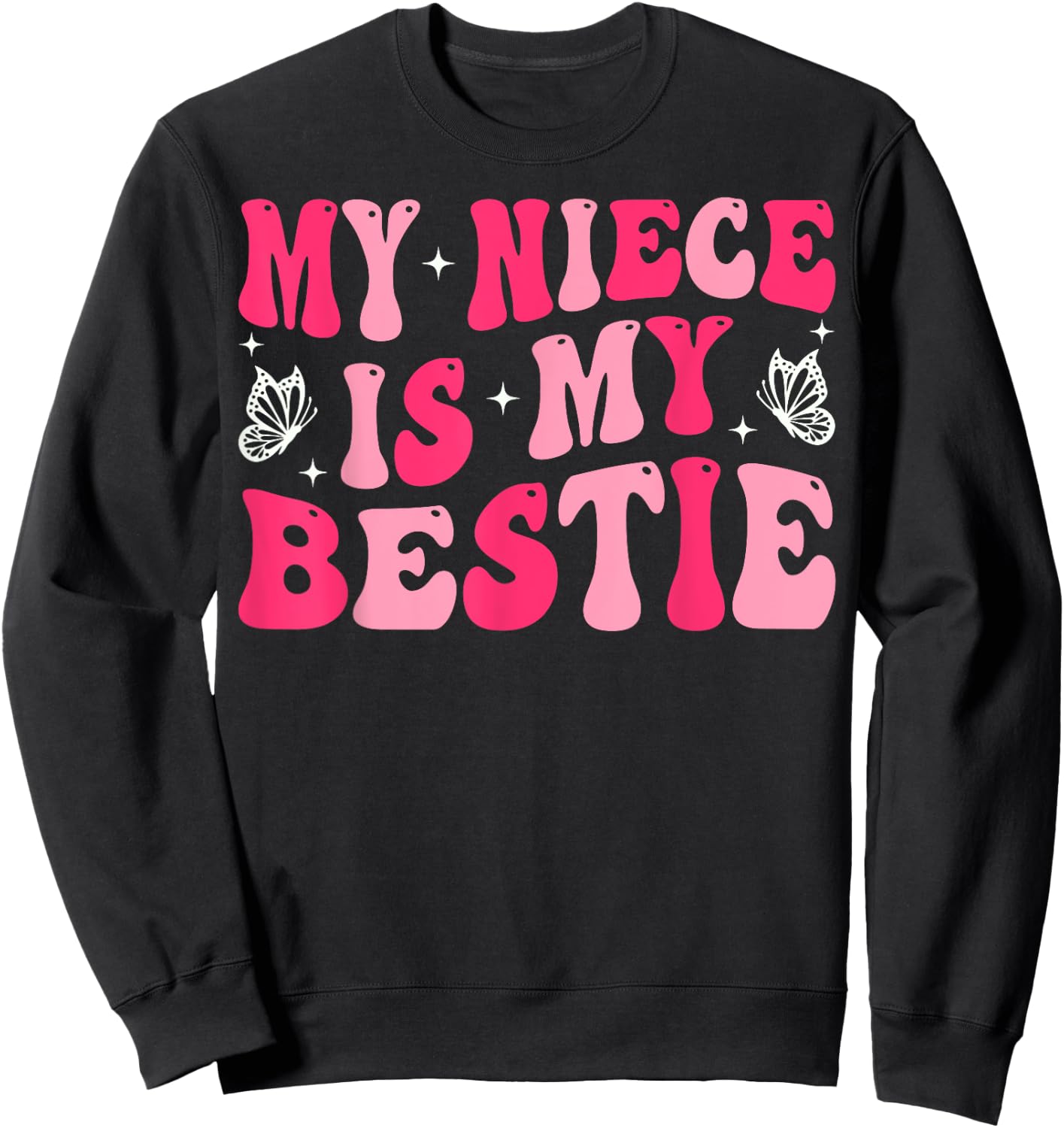 Groovy My Niece Is My Bestie Aunt And Niece Matching Sweatshirt - Sweatshirt | Black