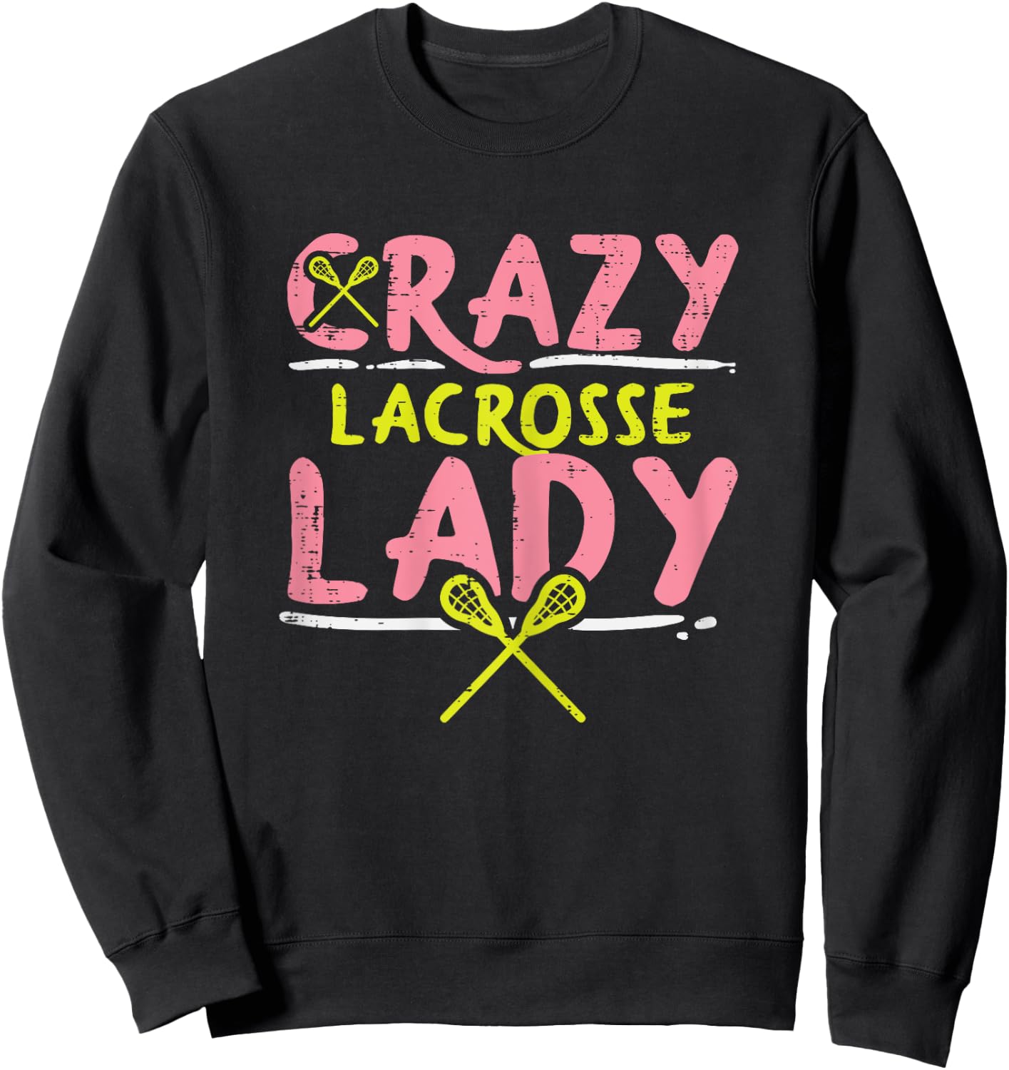 Crazy Lacrosse Lady Funny Sports Lax Player Fan Women Girls Sweatshirt - Sweatshirt | Black