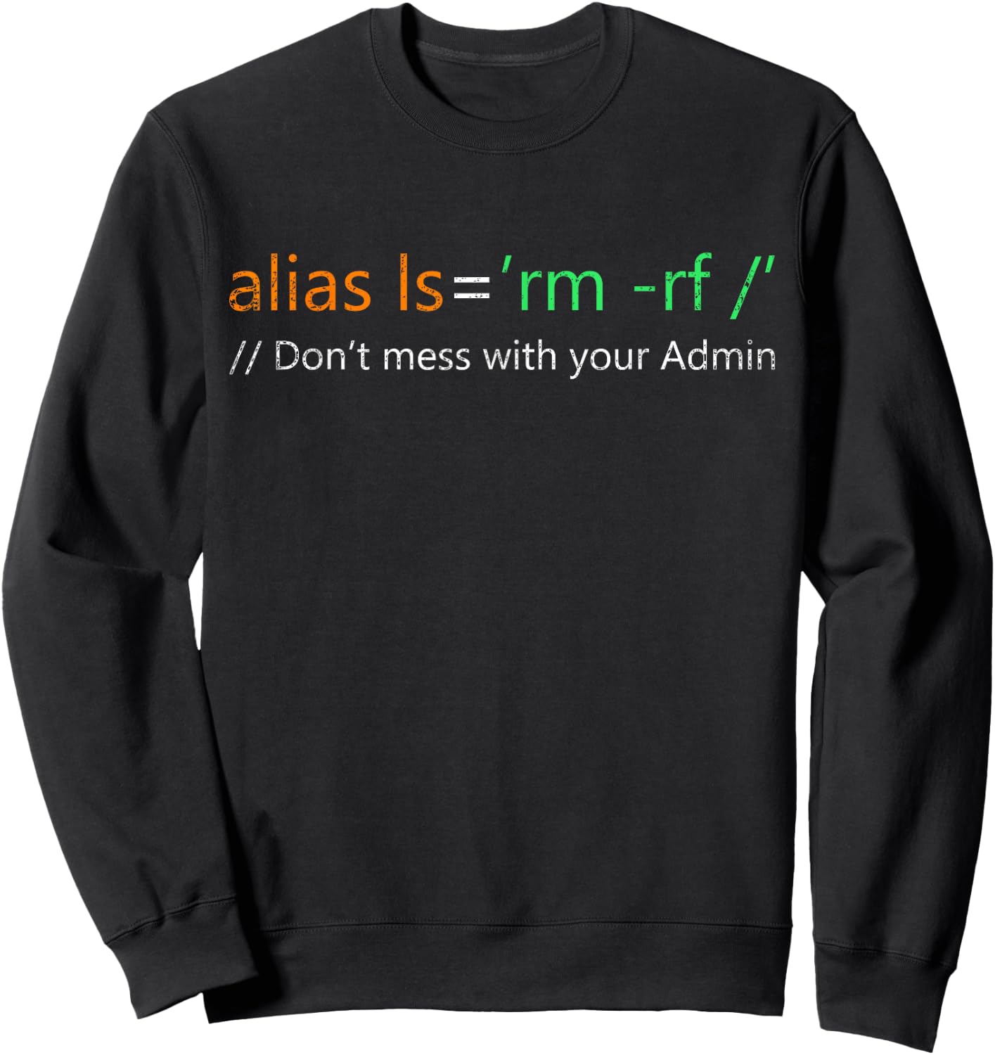 Don't mess with your admin funny programmer Sweatshirt - Sweatshirt | Black