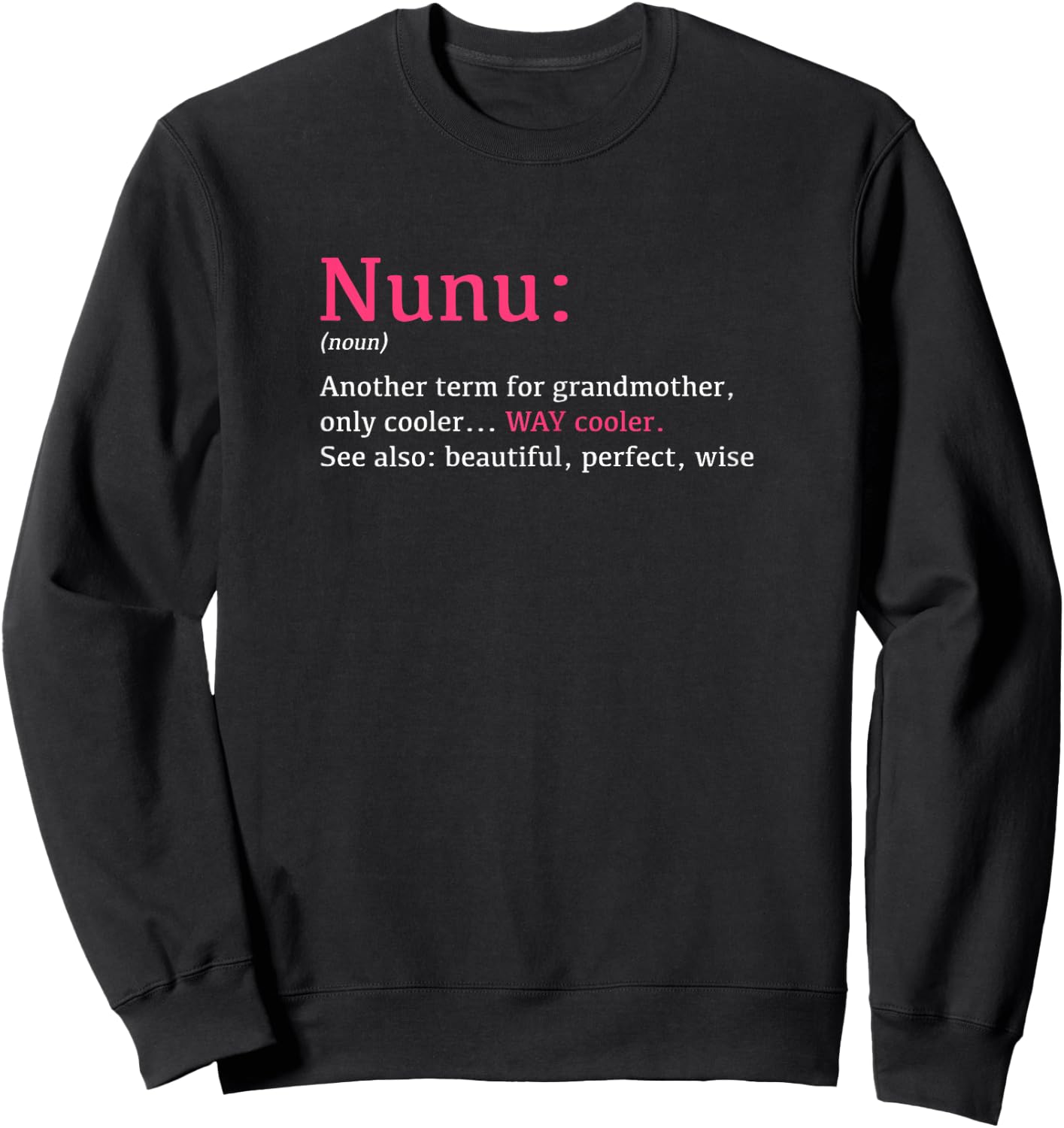 Nunu: Funny Definition Noun - Another Term Sweatshirt - Sweatshirt | Black