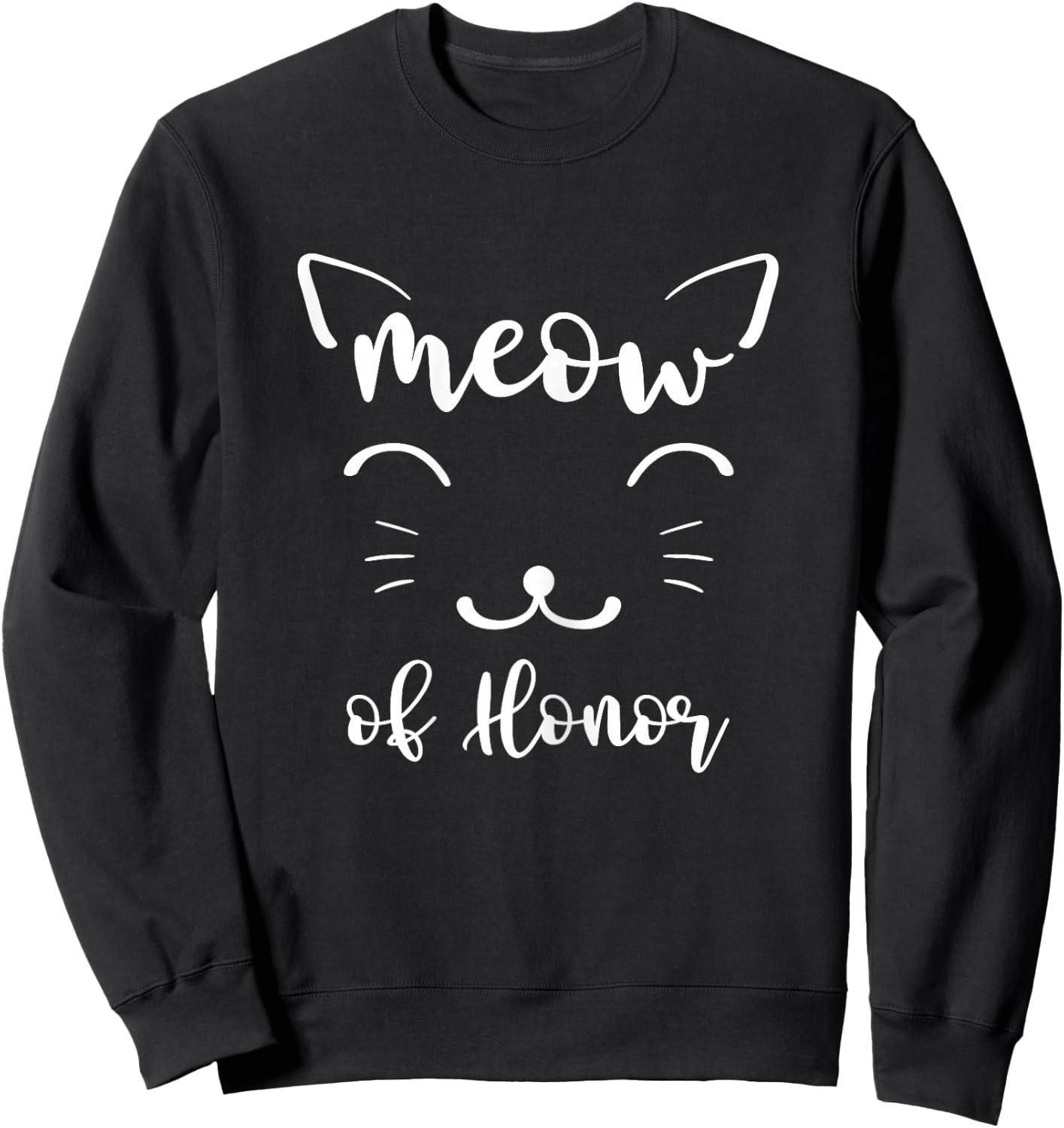 Meow of Honor Funny Cat Lovers Wedding Matching Outfits Sweatshirt - Sweatshirt | Black