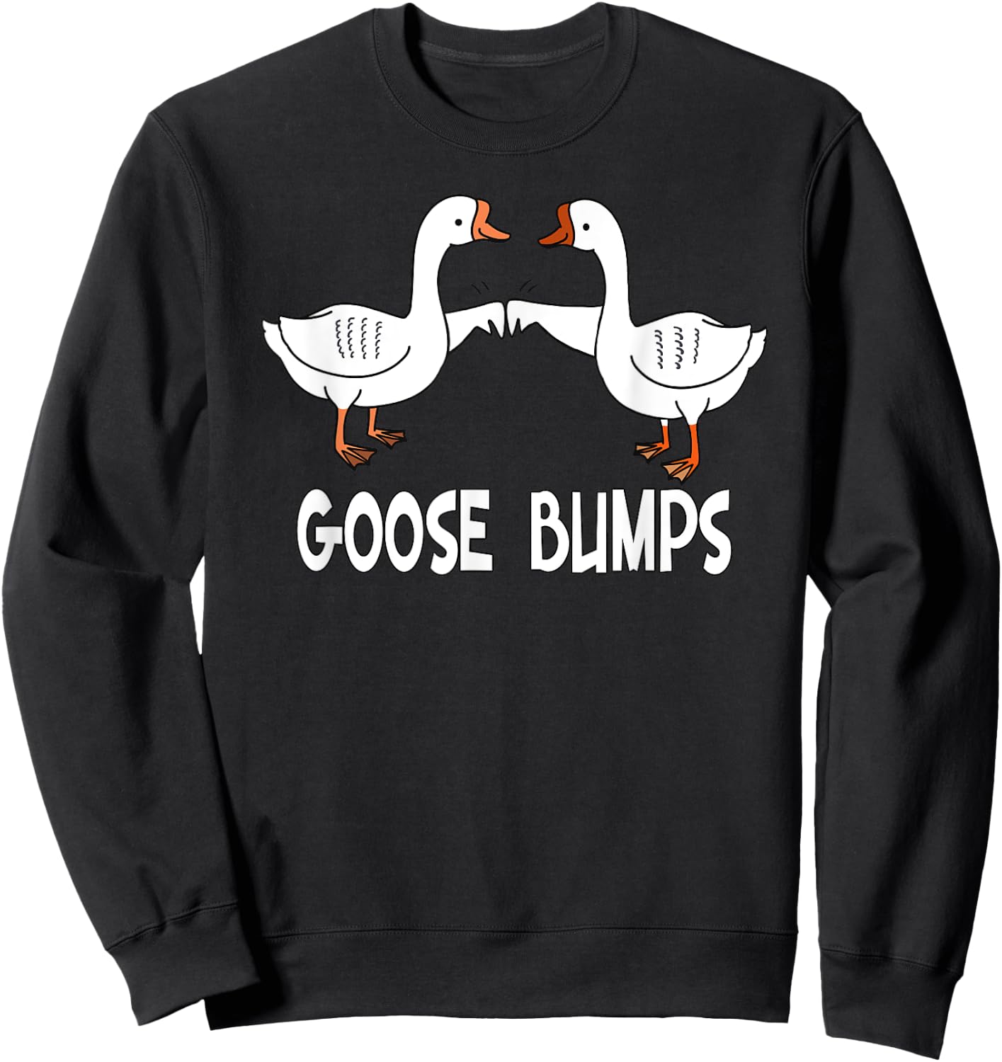 Birds, Funny Goose Bumps Pun Sweatshirt - Sweatshirt | Black